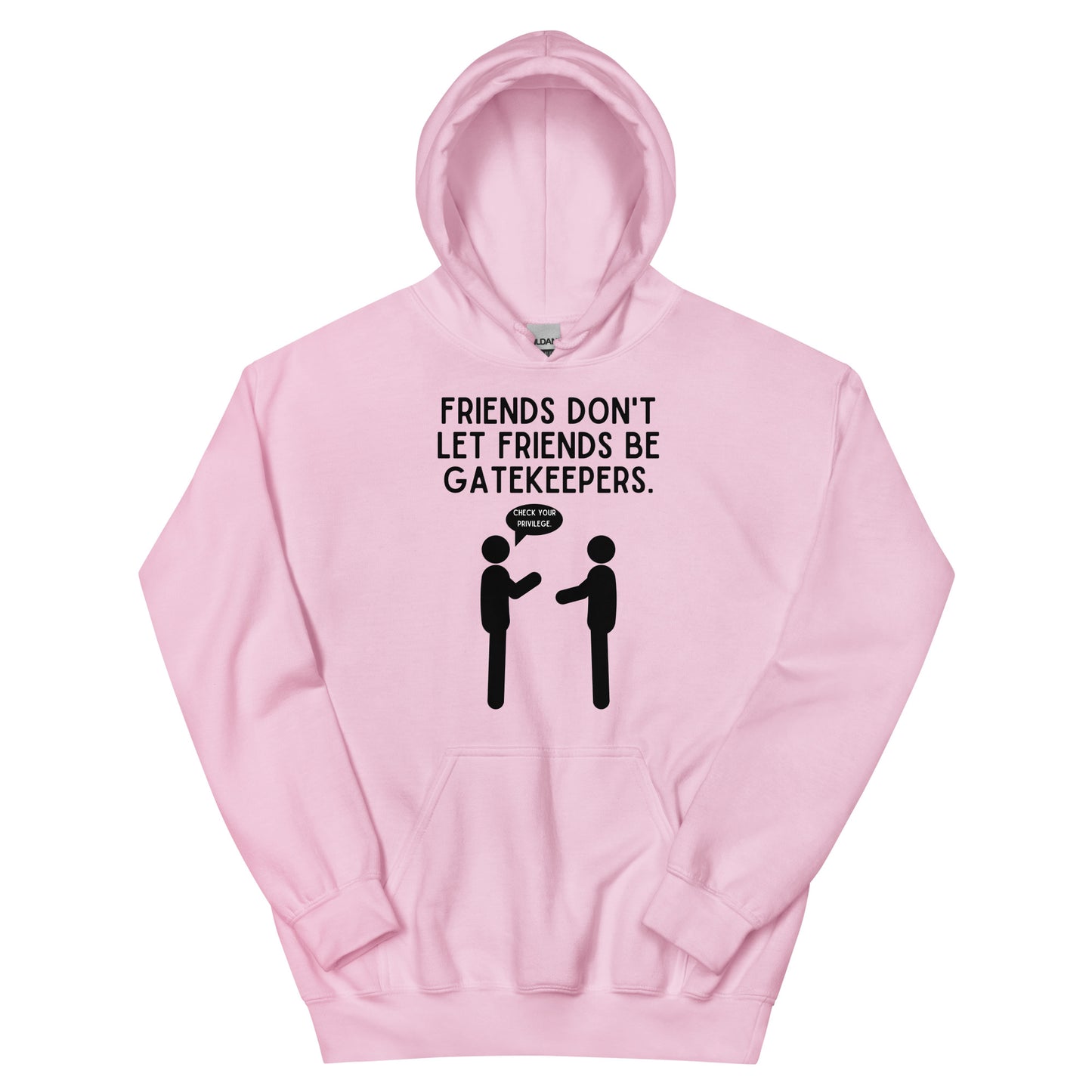 Friends Don't Let Friends Gatekeep Light Unisex Hoodie