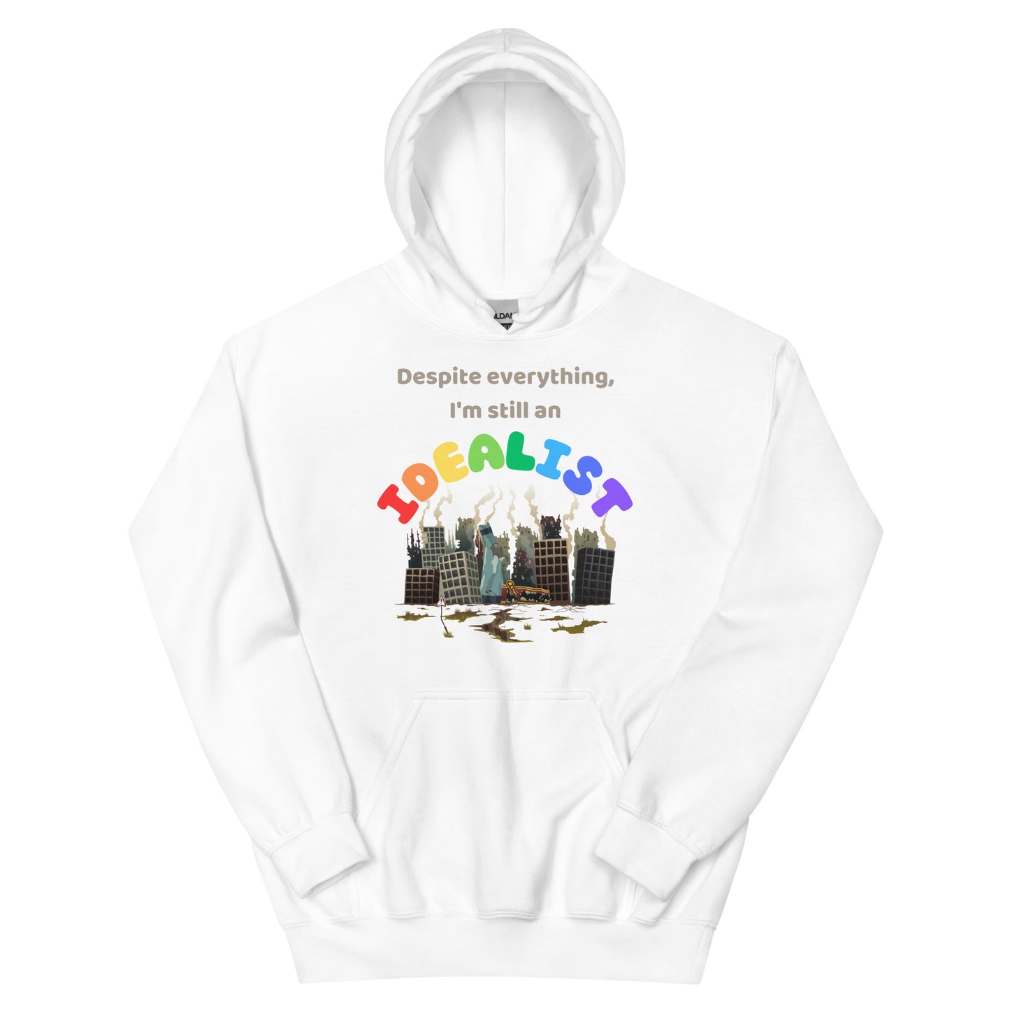 Still an Idealist Unisex Hoodie