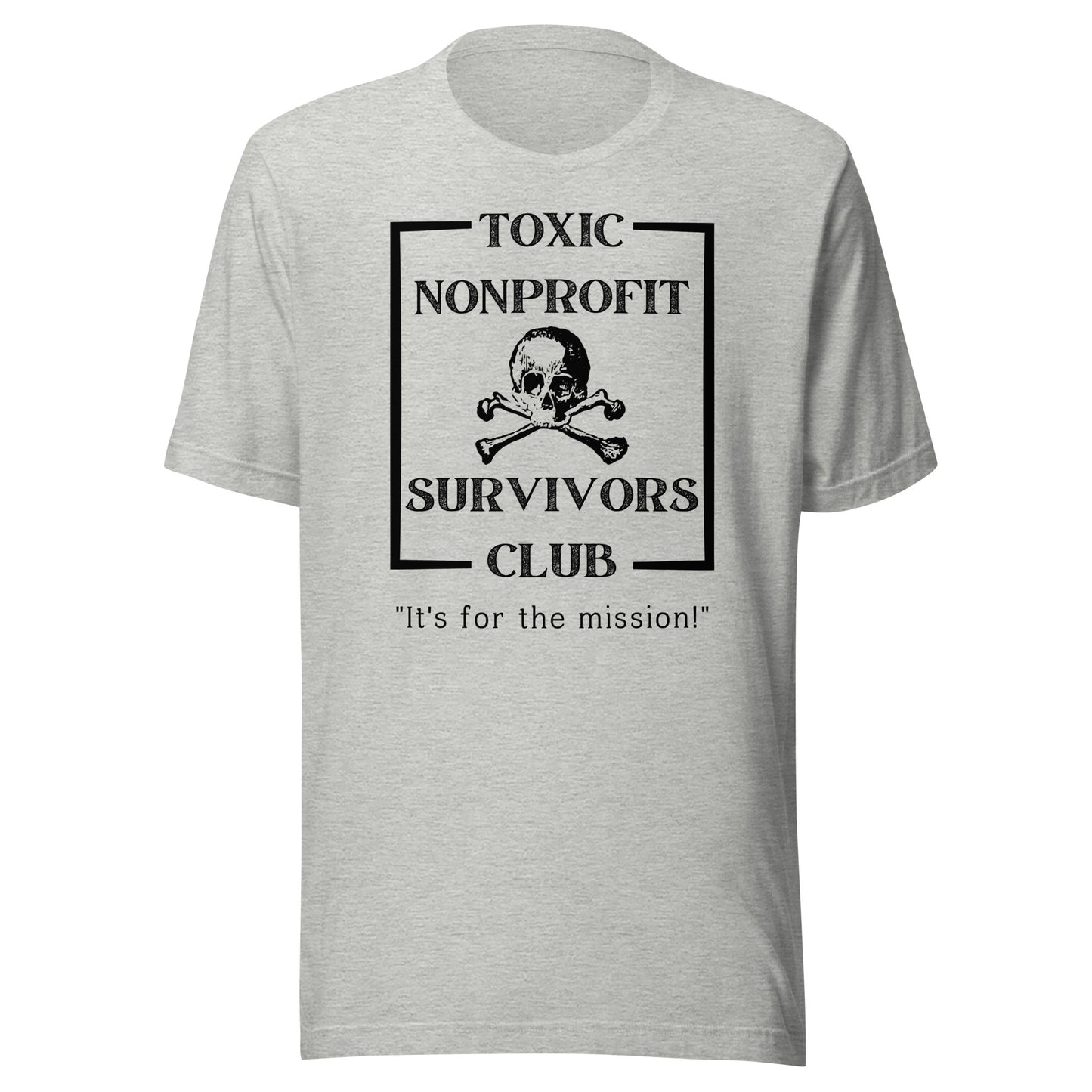Toxic Nonprofit Survivors Club Light Unisex t-shirt-recalciGrant
