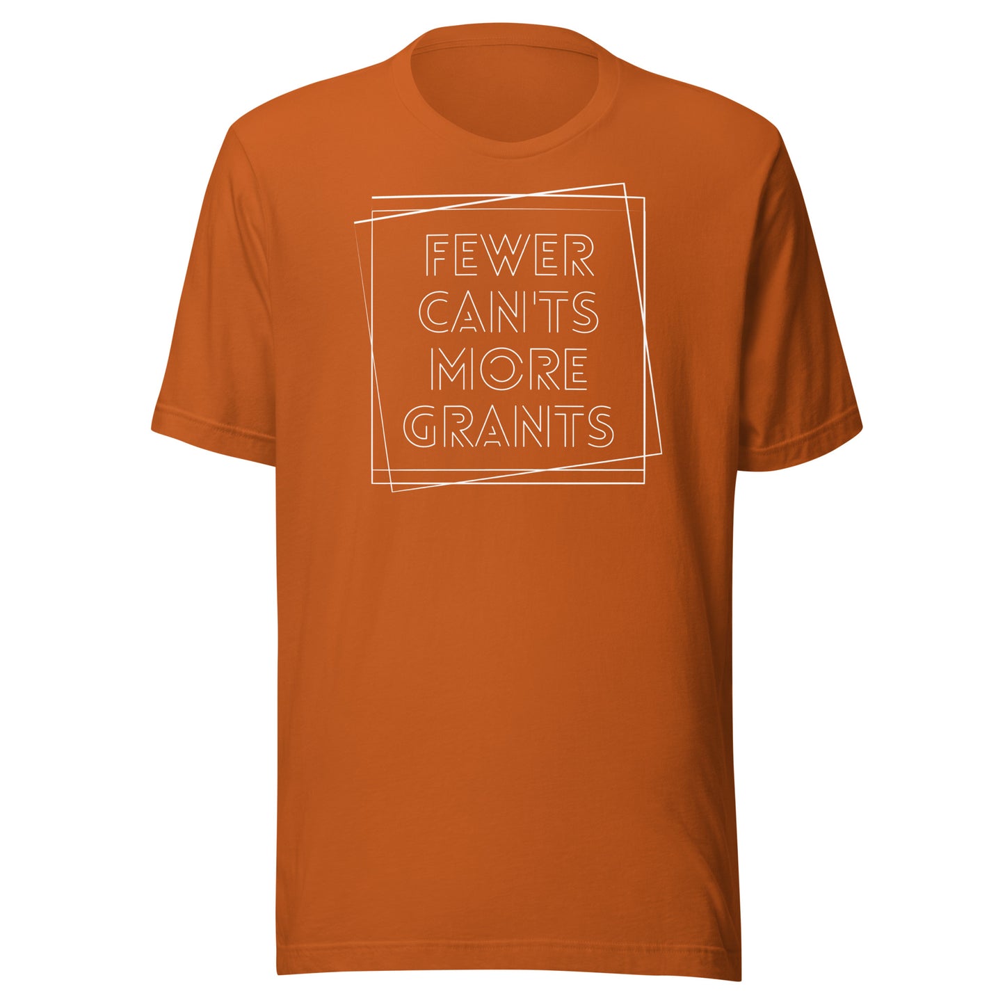 Fewer Can'ts, More Grants - Dark Unisex t-shirt