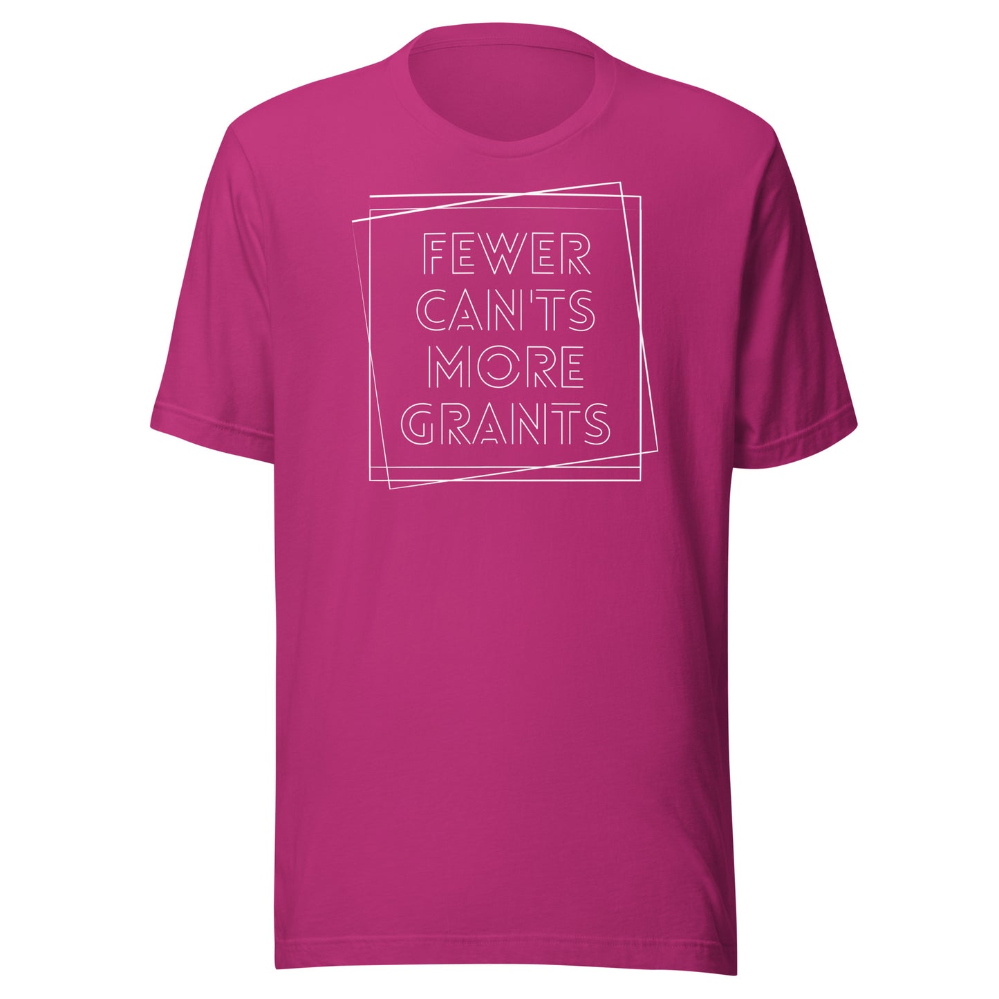 Fewer Can'ts, More Grants - Dark Unisex t-shirt