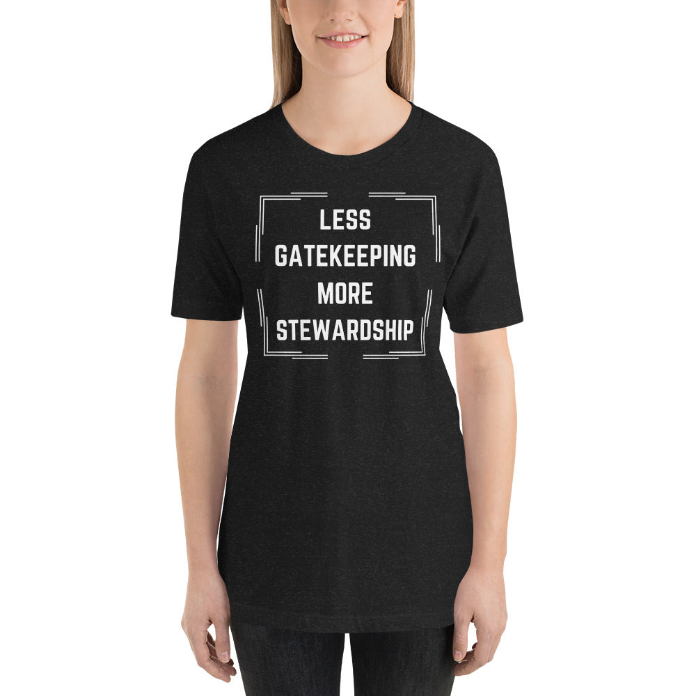 Less Gatekeeping, More Stewardship - Dark Unisex t-shirt