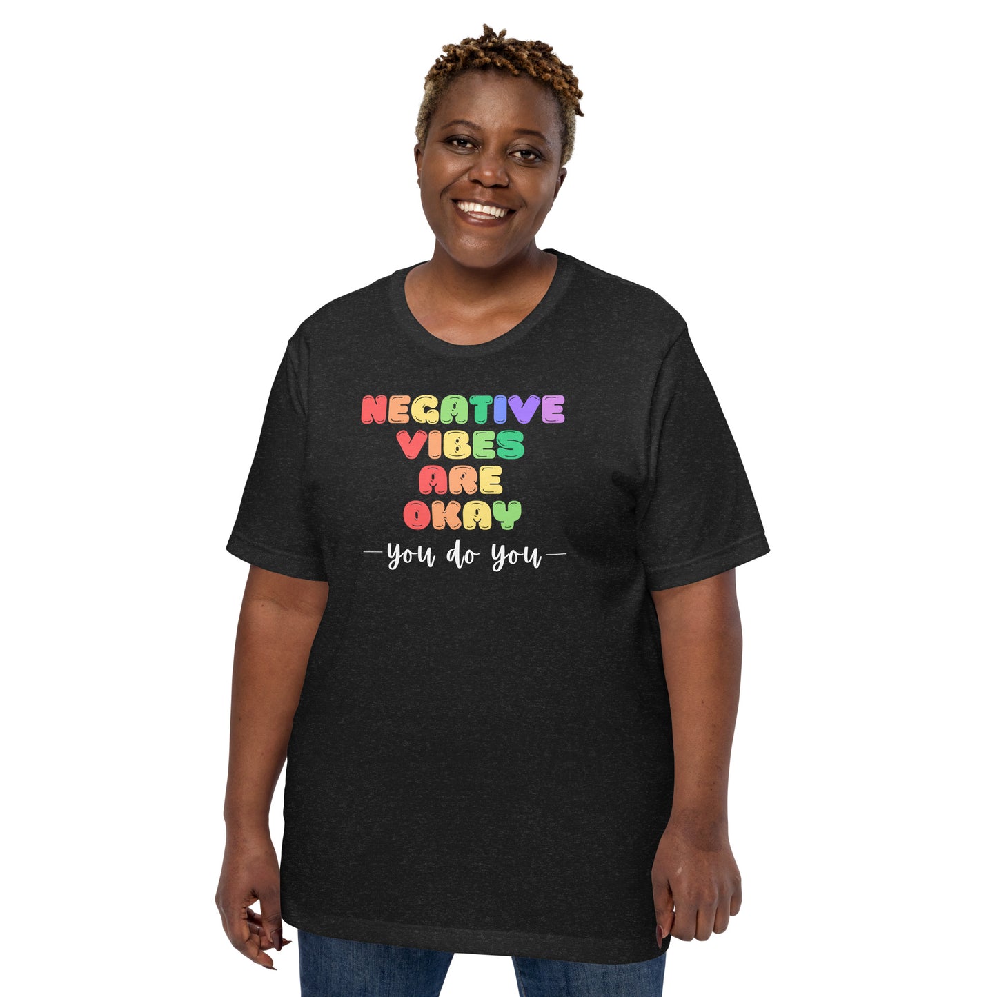 Negative Vibes are Okay - Dark Unisex t-shirt