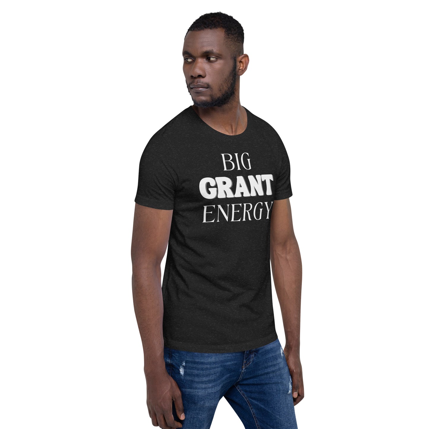 Big Grant Energy - Dark Unisex t-shirt