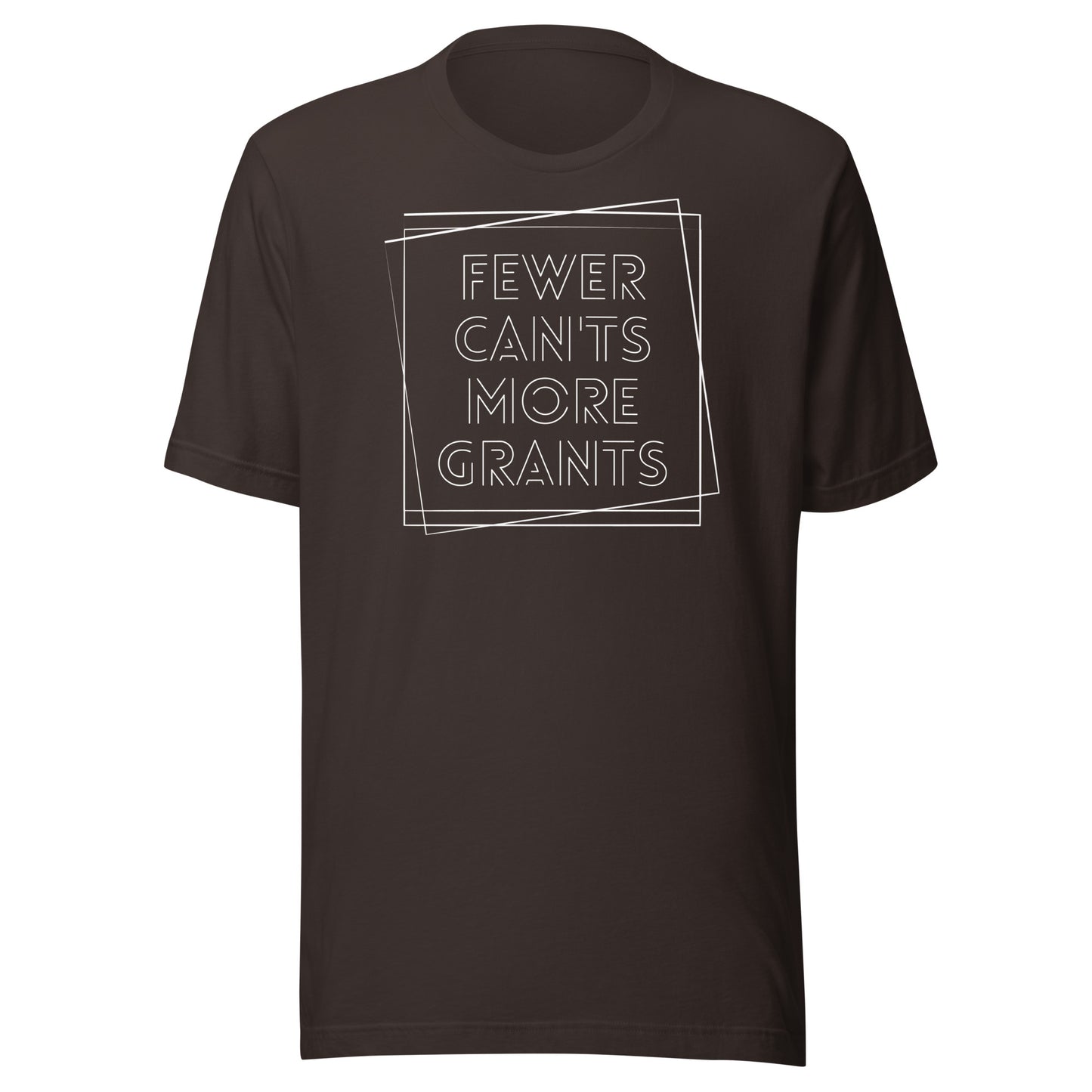Fewer Can'ts, More Grants - Dark Unisex t-shirt