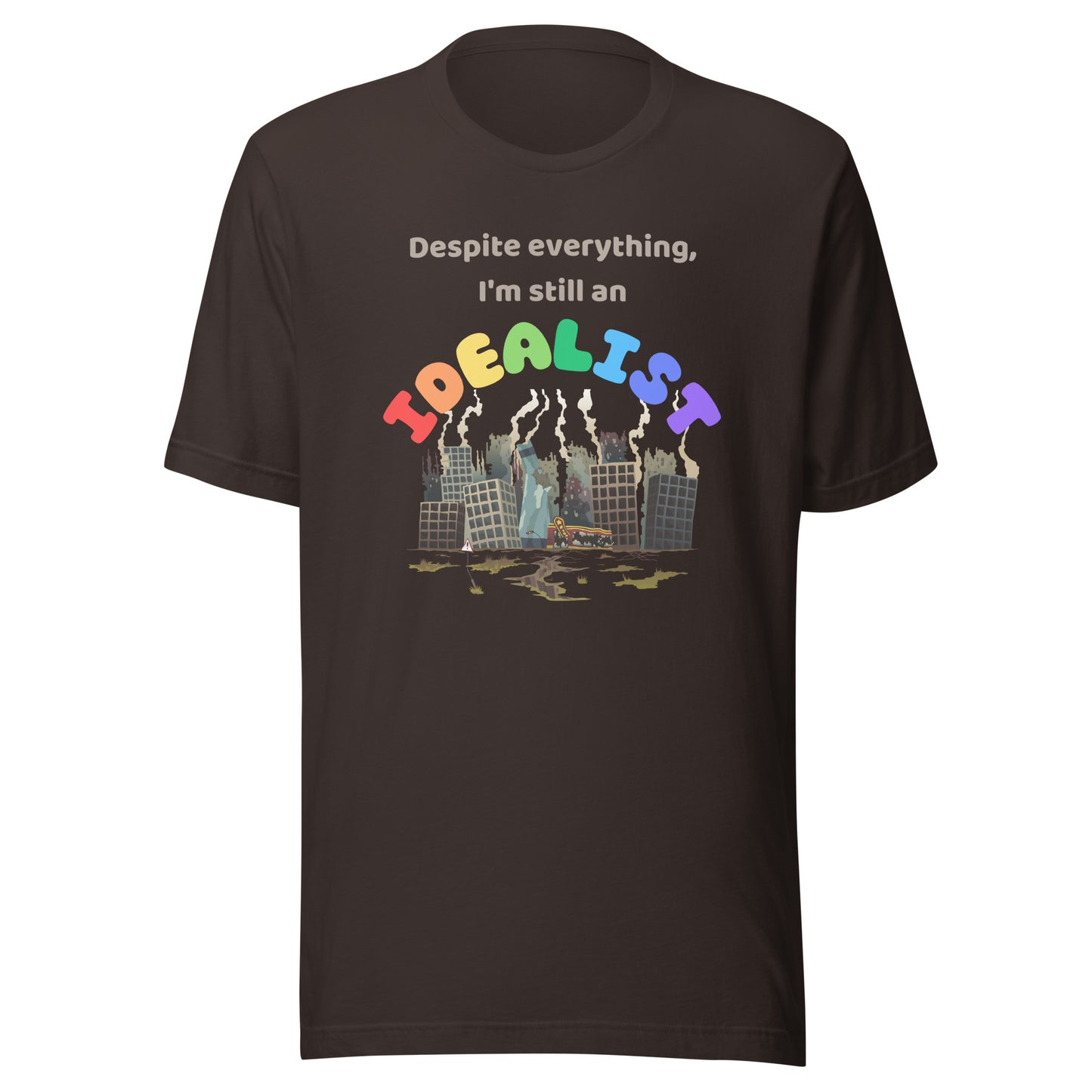 Still an Idealist Unisex t-shirt