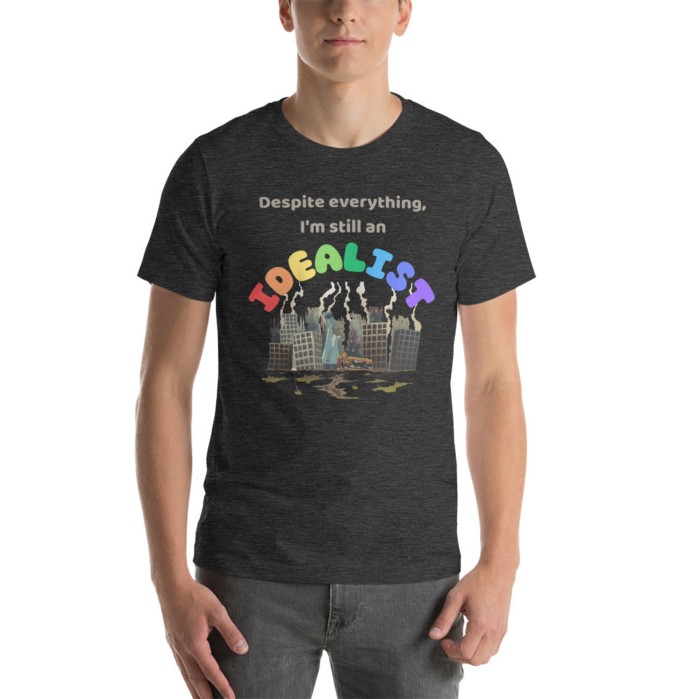 Still an Idealist Unisex t-shirt