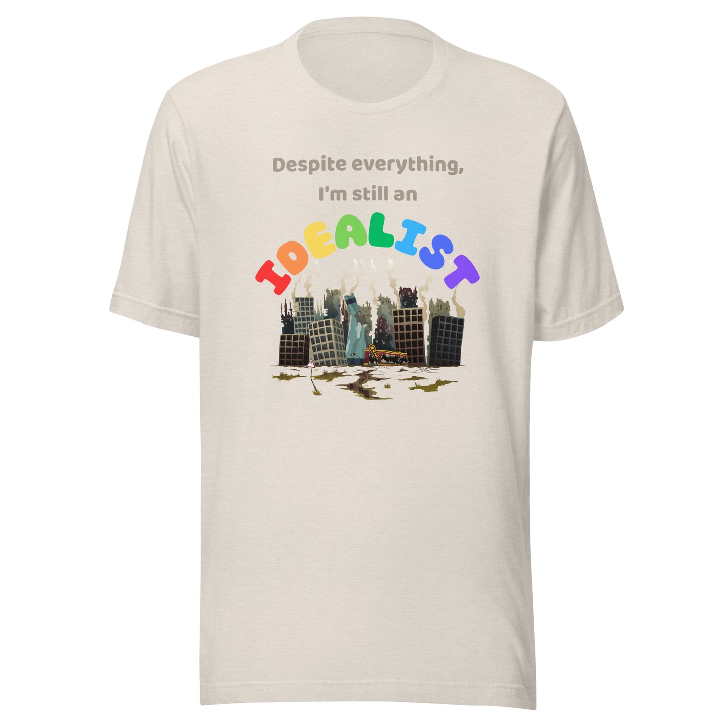 Still an Idealist Unisex t-shirt