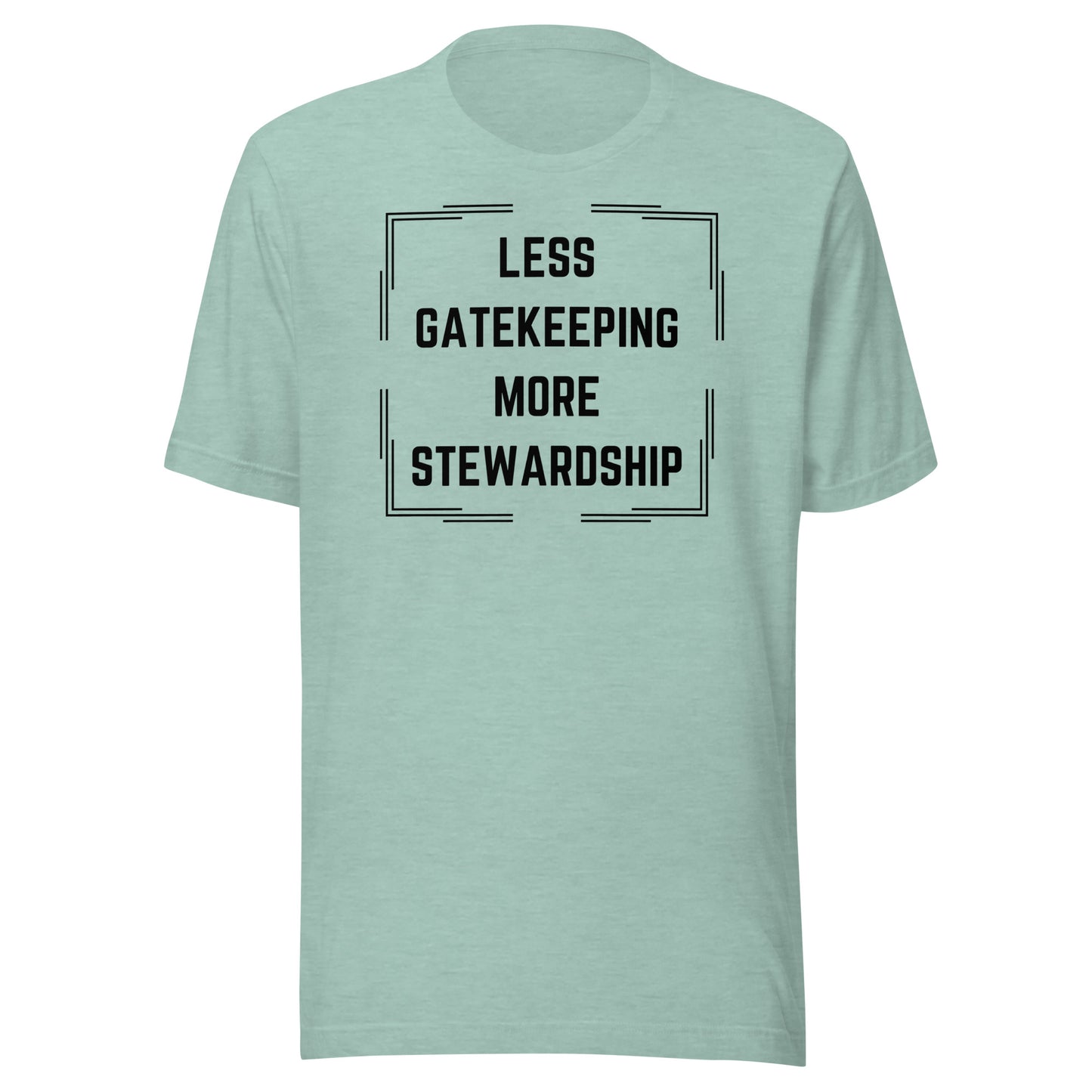 Less Gatekeeping, More Stewardship - Light Unisex t-shirt