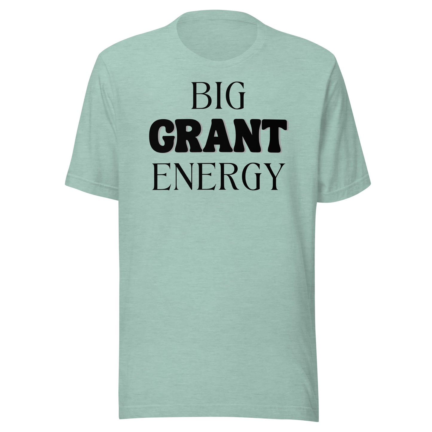 Big Grant Energy - Light Unisex t-shirt