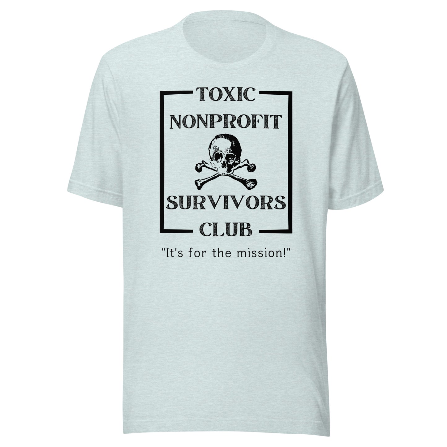 Toxic Nonprofit Survivors Club Light Unisex t-shirt-recalciGrant