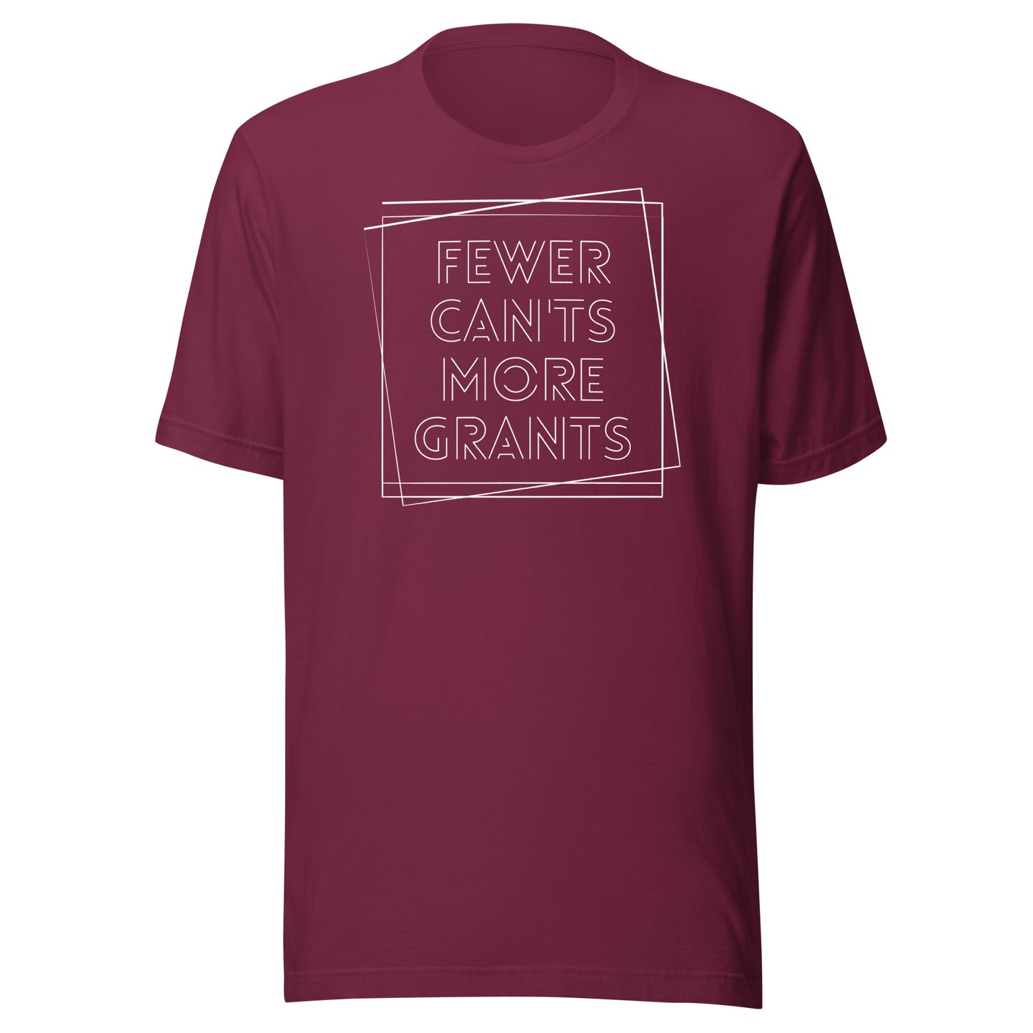 Fewer Can'ts, More Grants - Dark Unisex t-shirt