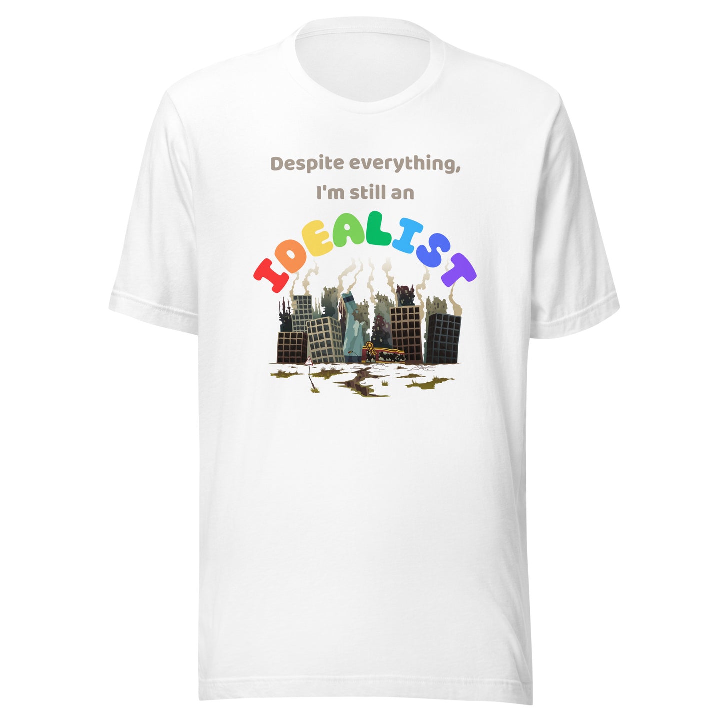 Still an Idealist Unisex t-shirt