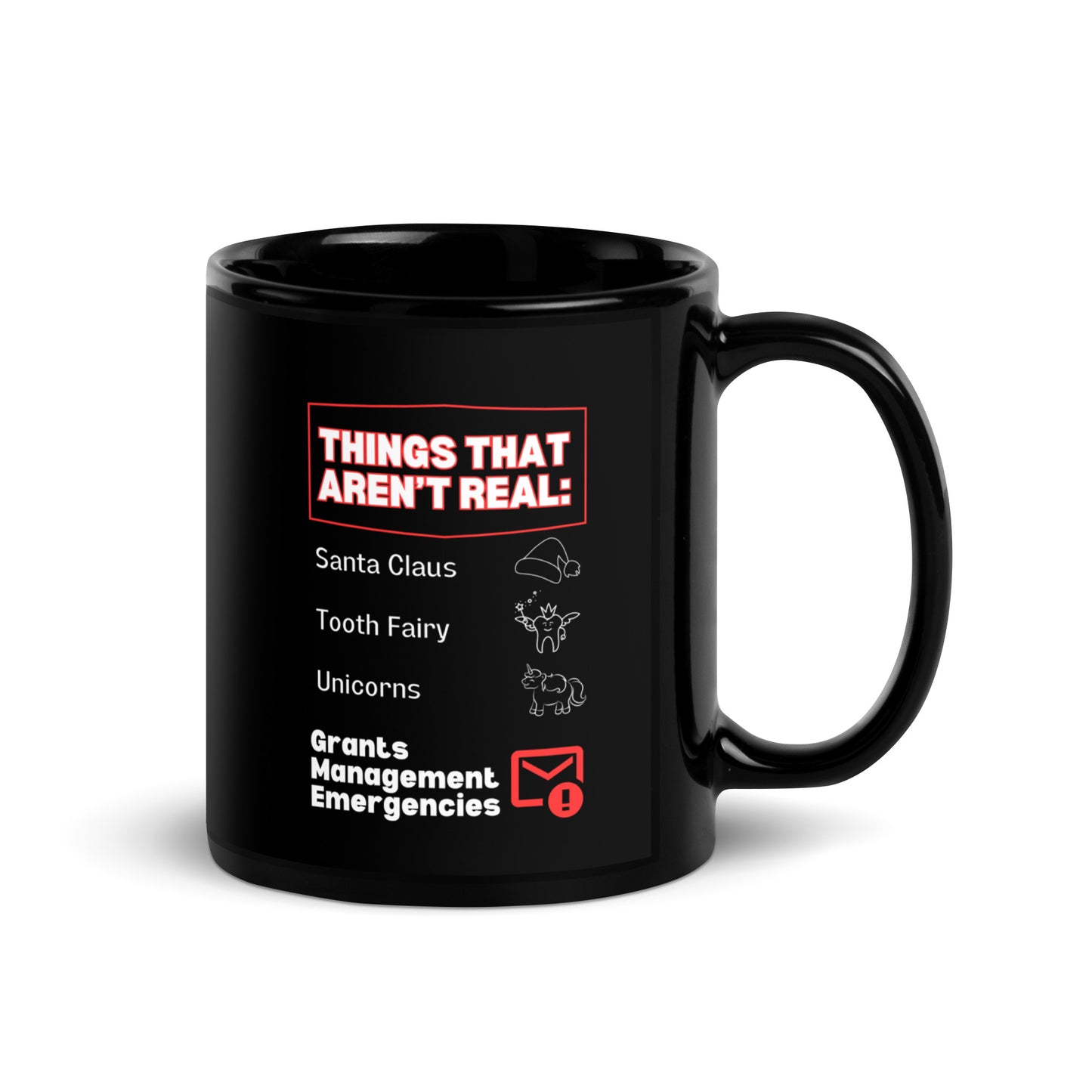 No Grants Management Emergencies 11oz Black Glossy Mug