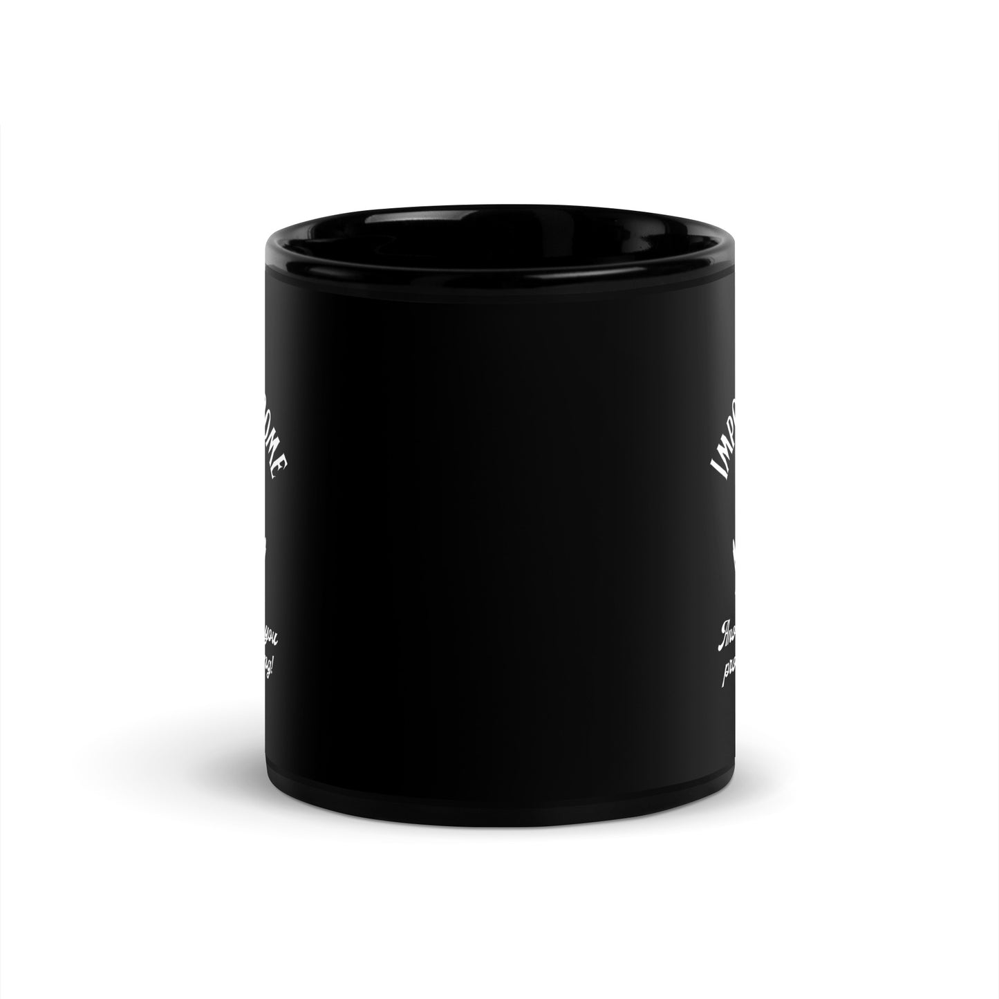 Impostor Syndrome Society Black Glossy Mug 11oz