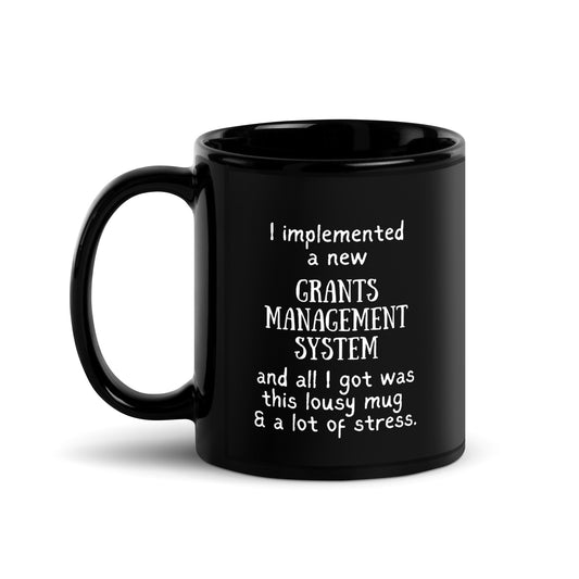 Implemented a New GMS and All I Got Was... Black Glossy Mug 11oz