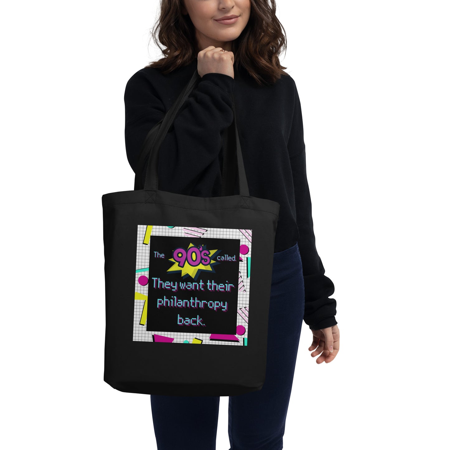 The 90's Wants Their Philanthropy Back Eco Tote Bag