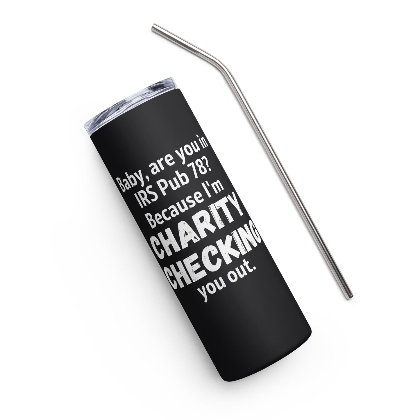 Charity Checking You Out Stainless steel tumbler