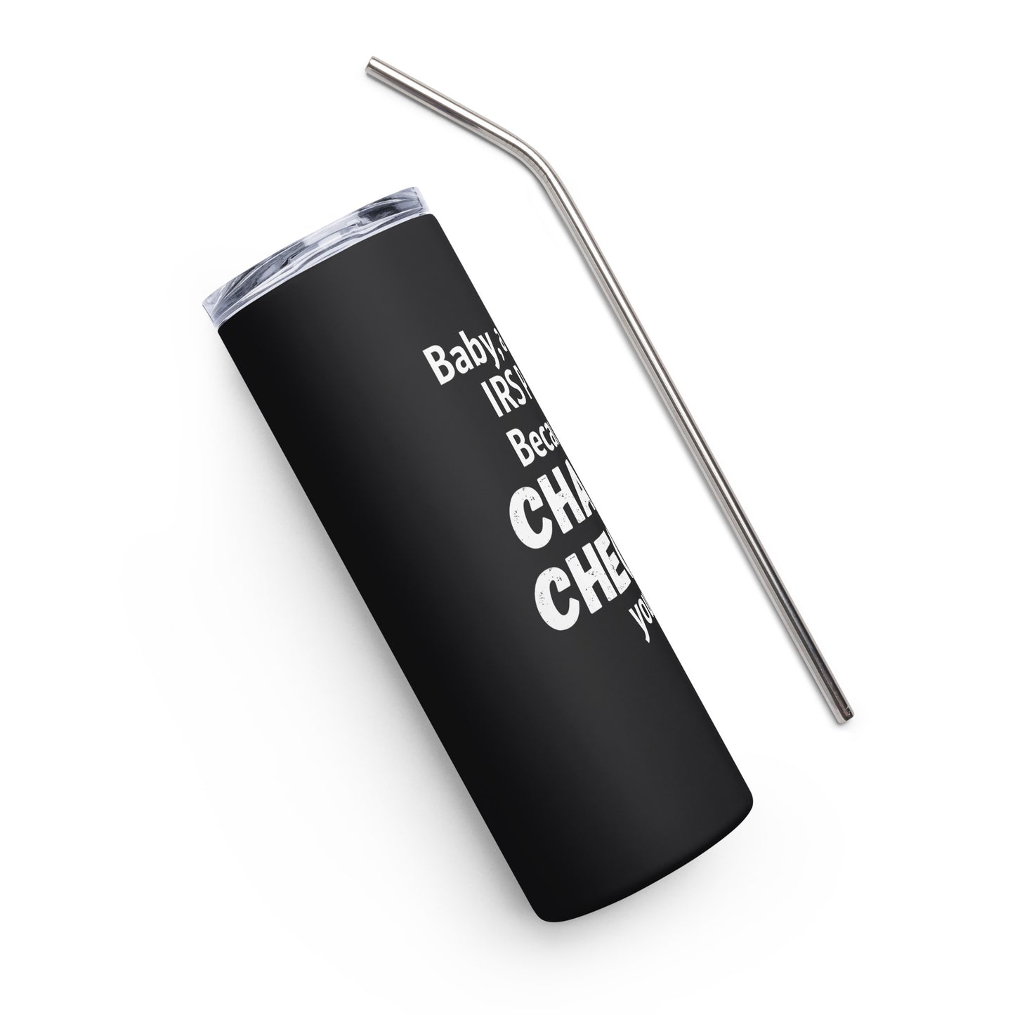 Charity Checking You Out Stainless steel tumbler
