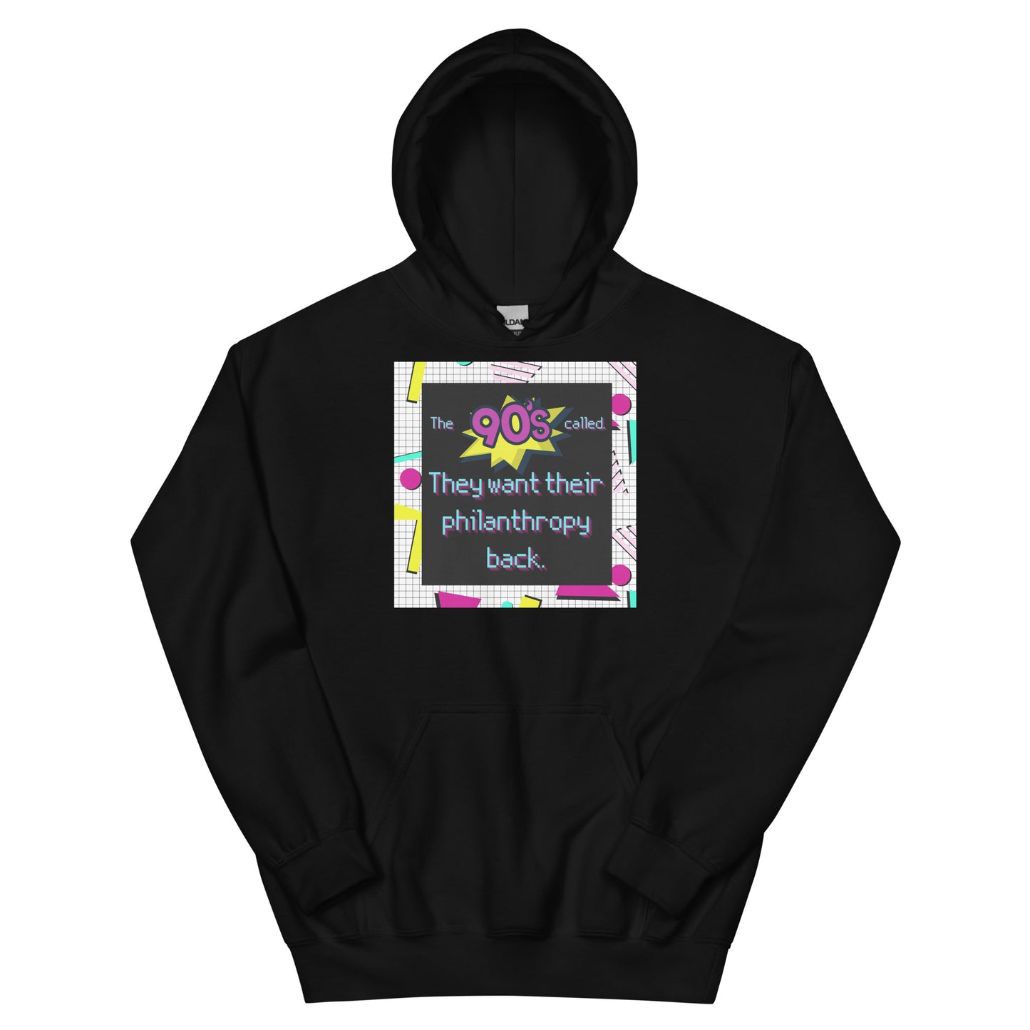 The 90's Wants Their Philanthropy Back Unisex Hoodie