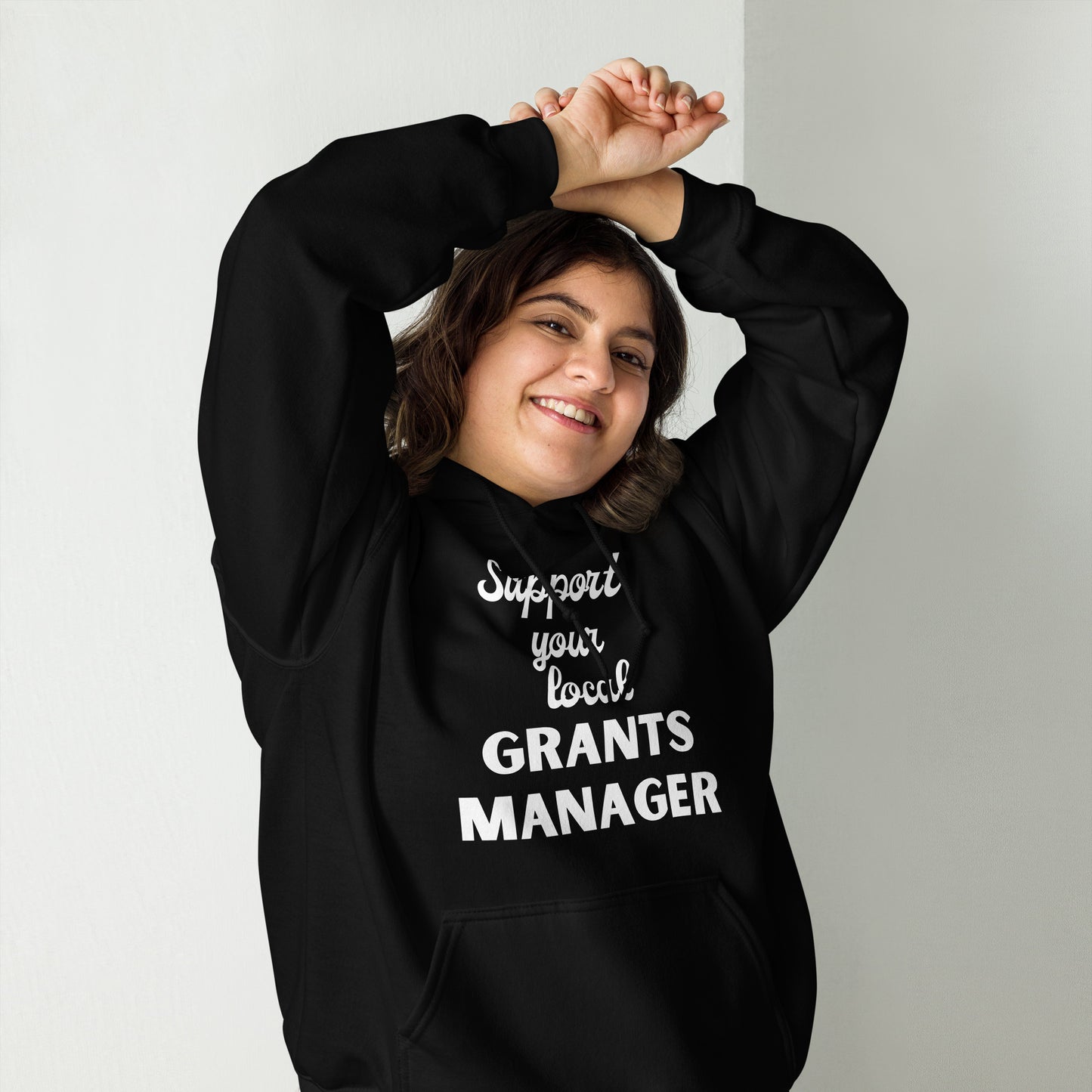 Support Your Local Grants Manager Unisex Hoodie
