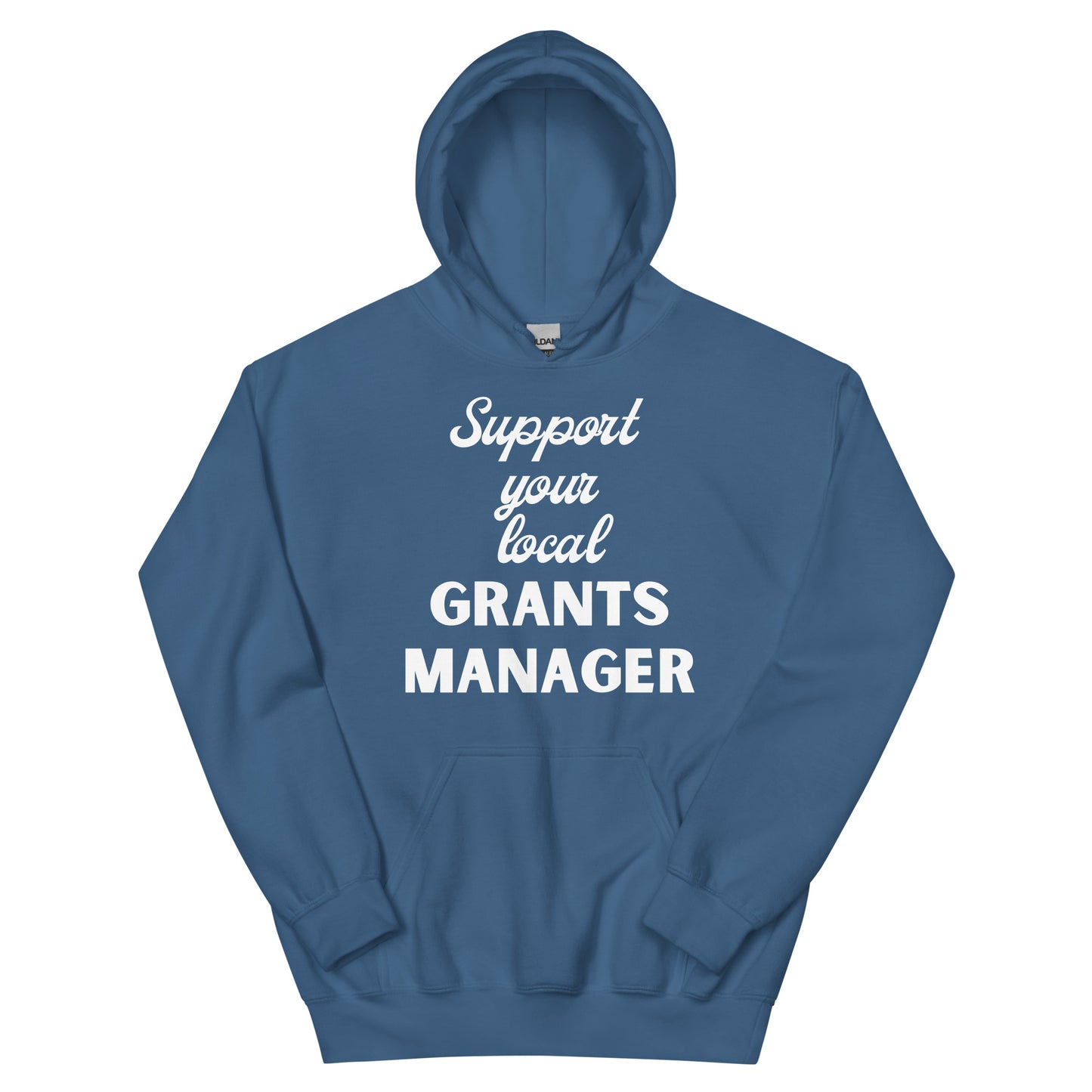 Support Your Local Grants Manager Unisex Hoodie