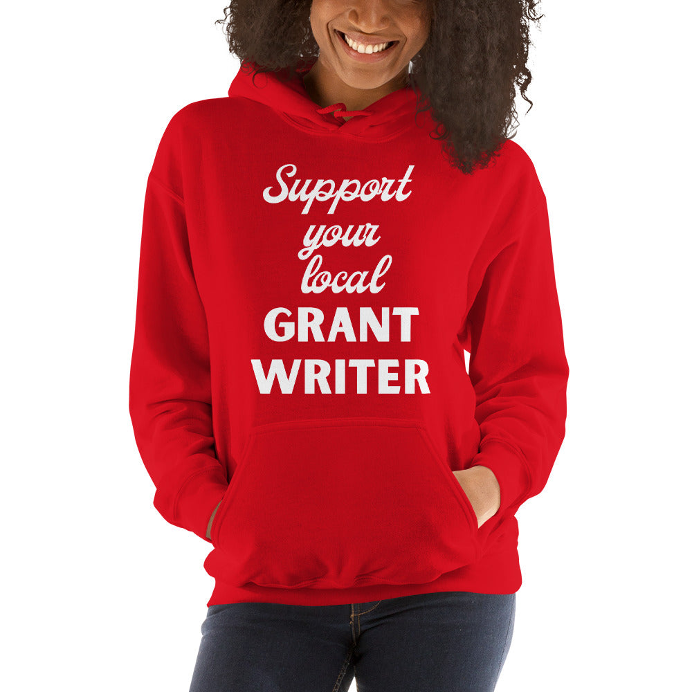 Support Your Local Grant Writer Unisex Hoodie