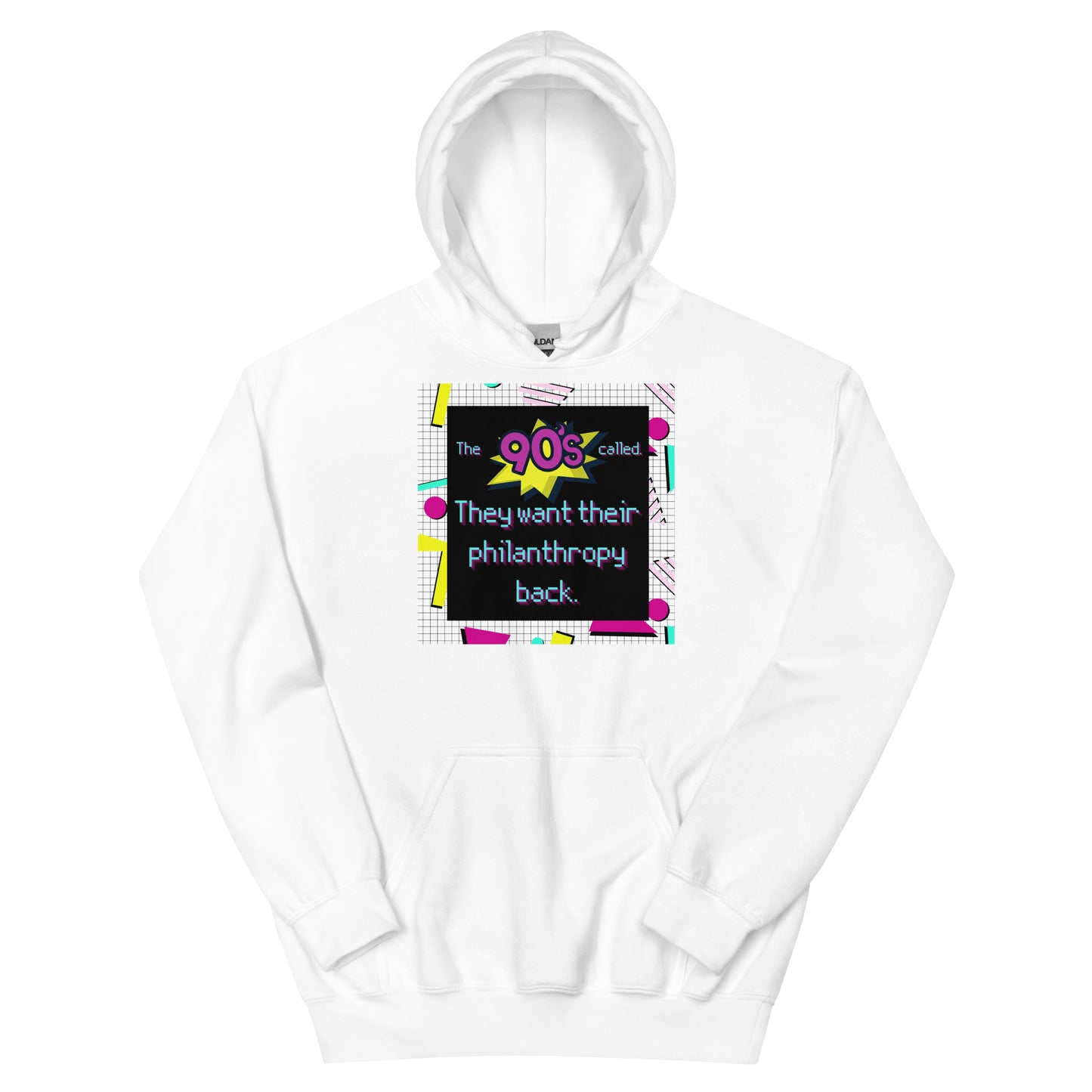 The 90's Wants Their Philanthropy Back Unisex Hoodie