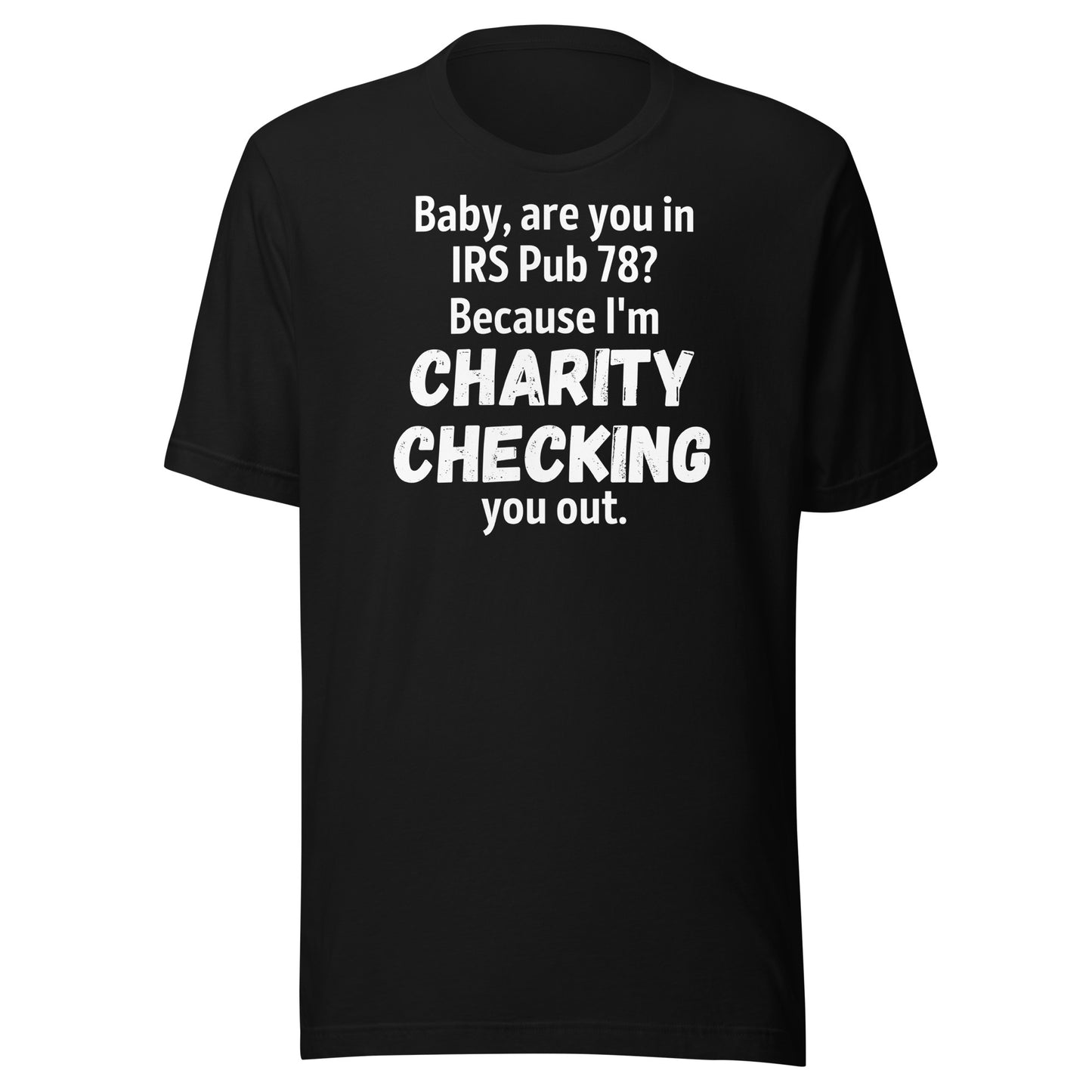 Charity Checking You Out dark Unisex t-shirt