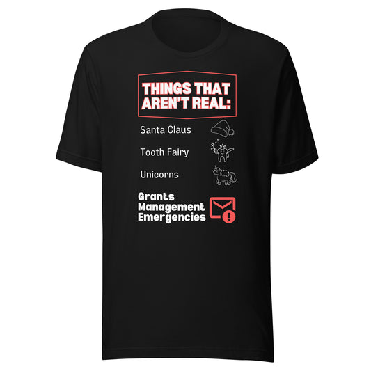 No Grants Management Emergencies dark Unisex t-shirt