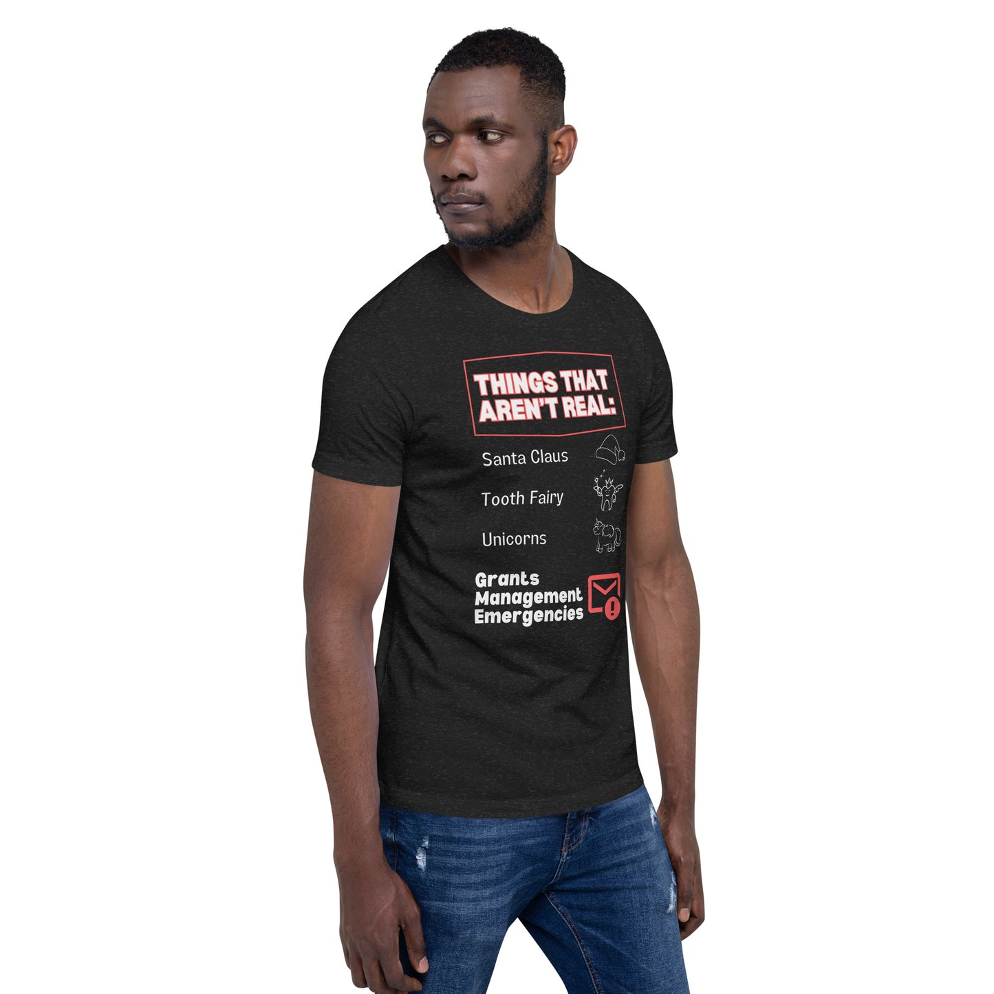 No Grants Management Emergencies dark Unisex t-shirt