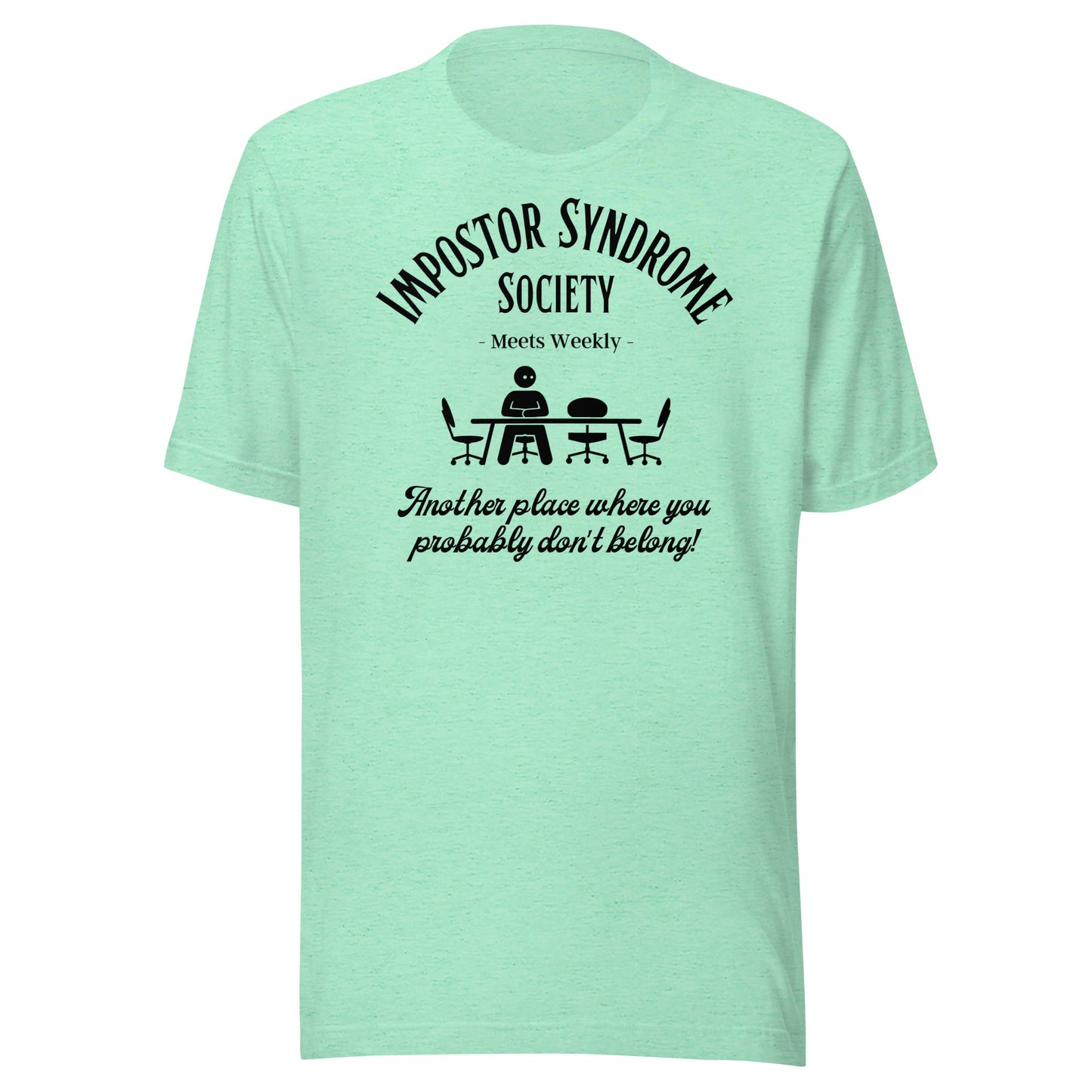 Impostor Syndrome Society Unisex t-shirt