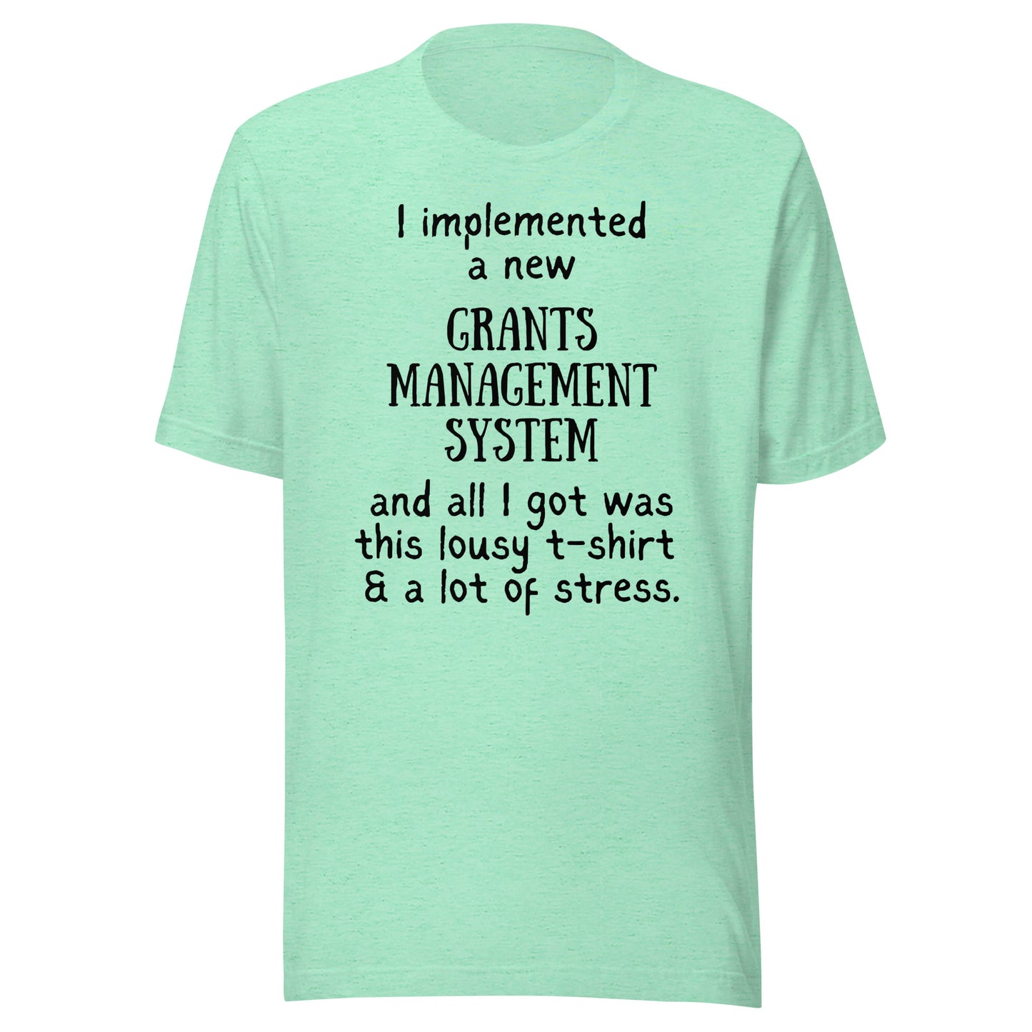 Implemented a New GMS and All I Got Was... light Unisex t-shirt