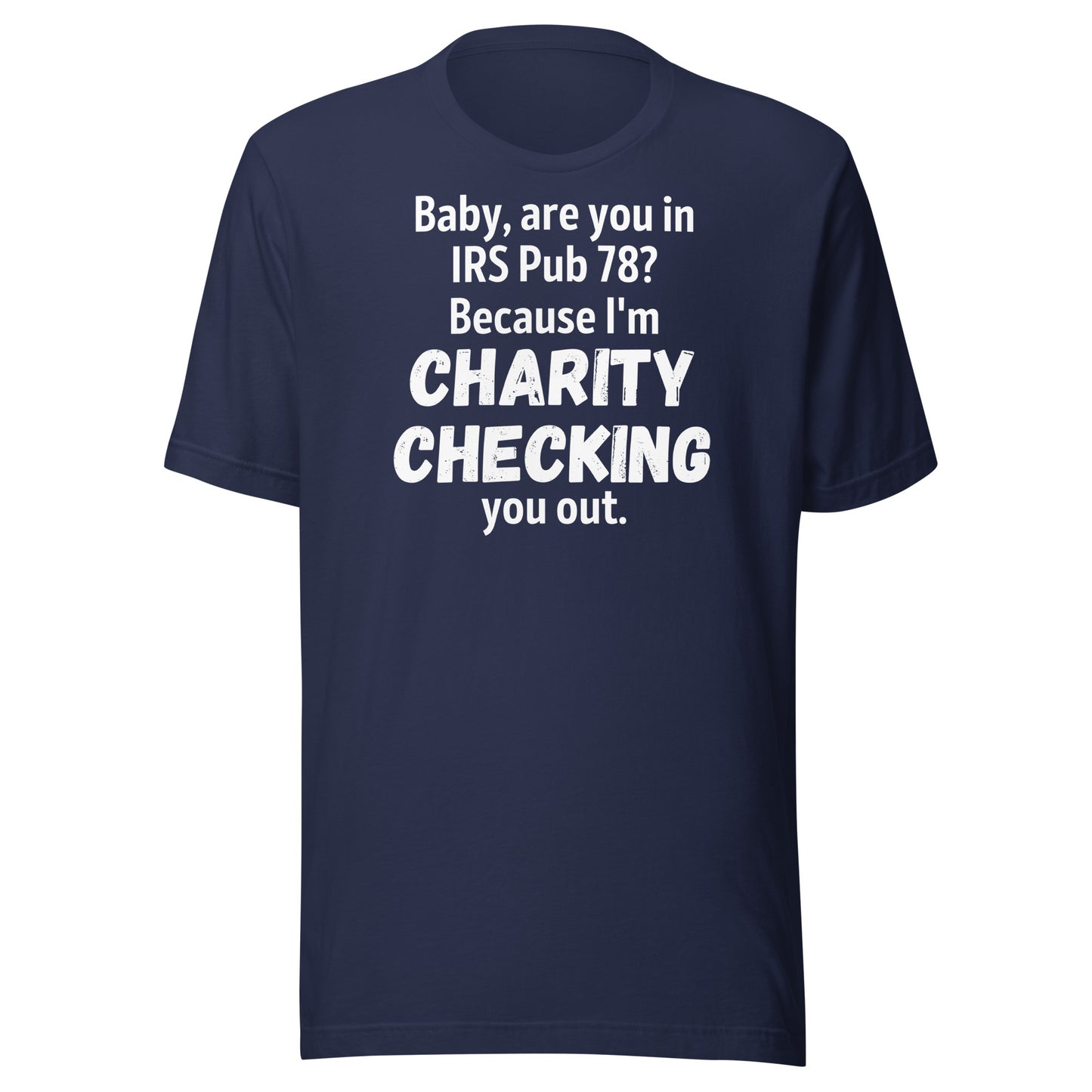 Charity Checking You Out dark Unisex t-shirt