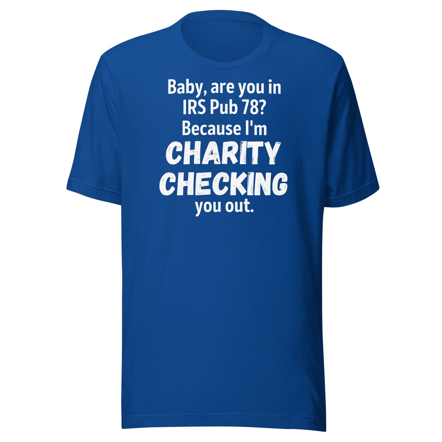 Charity Checking You Out dark Unisex t-shirt