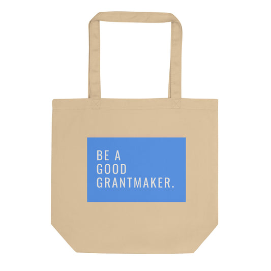Be a Good Grantmaker Eco Tote Bag