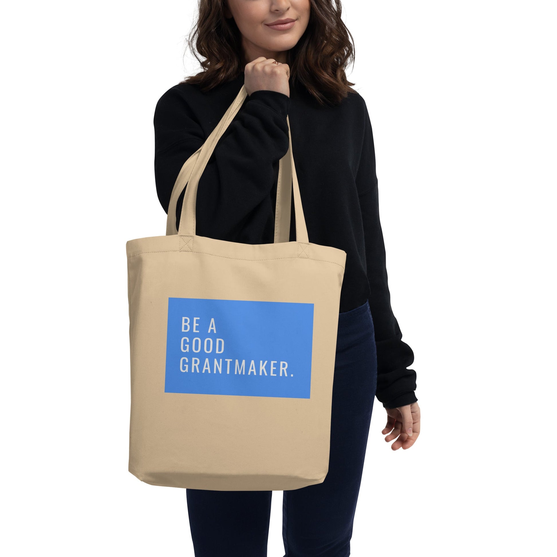 Be a Good Grantmaker Eco Tote Bag