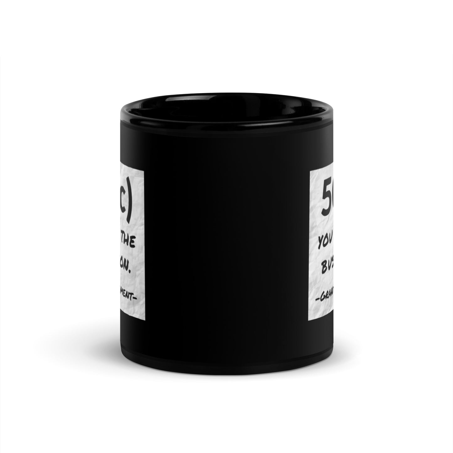 501(c) You After the Busy Season Grants Management Black Glossy Mug 11oz-recalciGrant