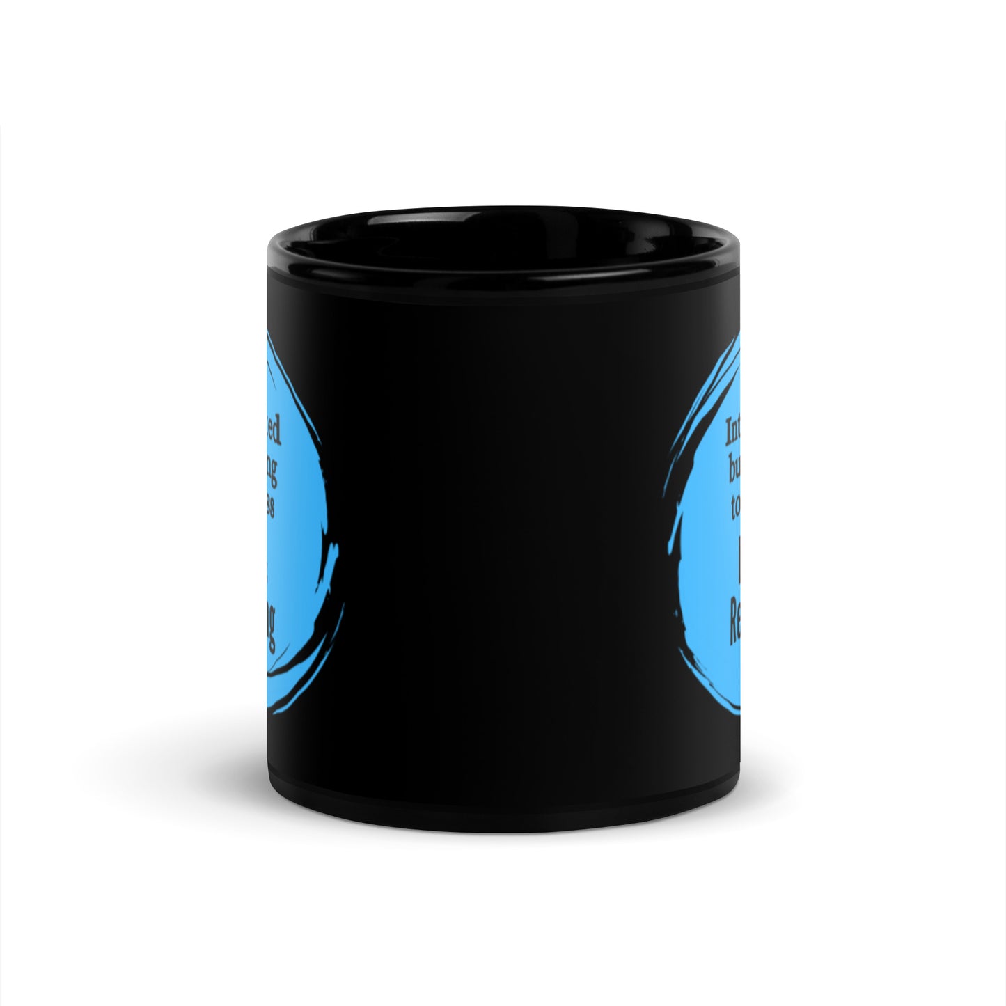 Introverted But Willing to Discuss Data & Reporting Black Glossy Mug 11oz-recalciGrant