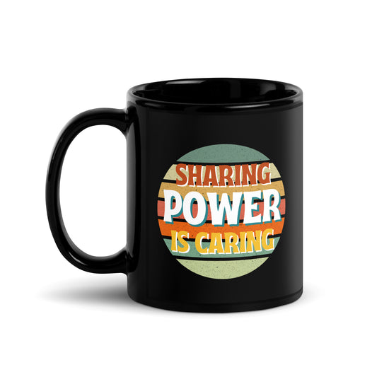 Sharing Power is Caring Retro Sunset Black Glossy Mug 11oz-recalciGrant
