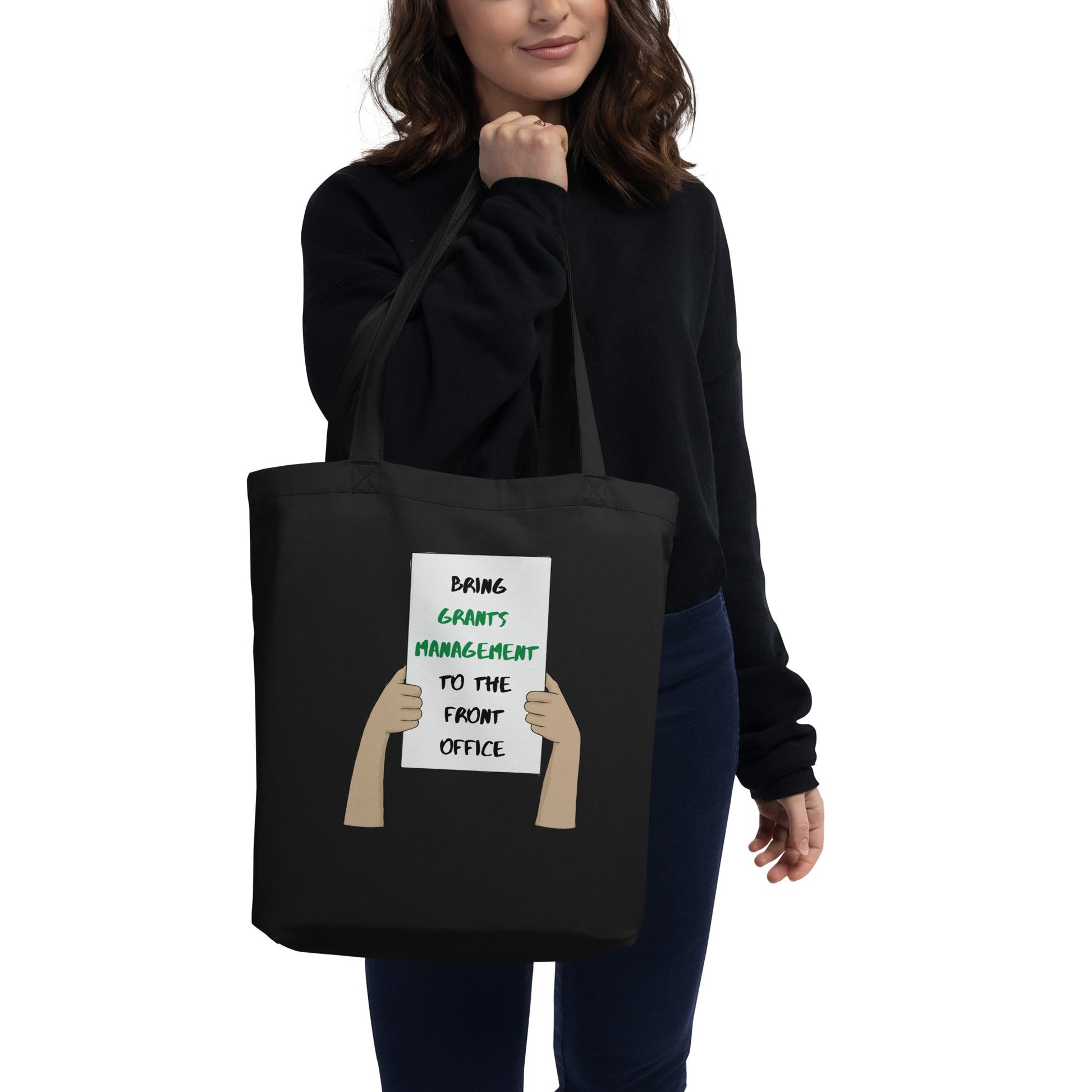 Bring Grants Management to the Front Office Protest Eco Tote Bag