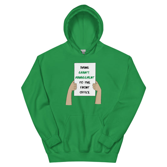Bring Grants Management to the Front Office Protest Unisex Hoodie