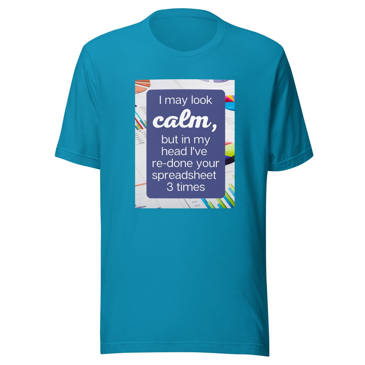 Calm Re-do Spreadsheet Unisex t-shirt-recalciGrant