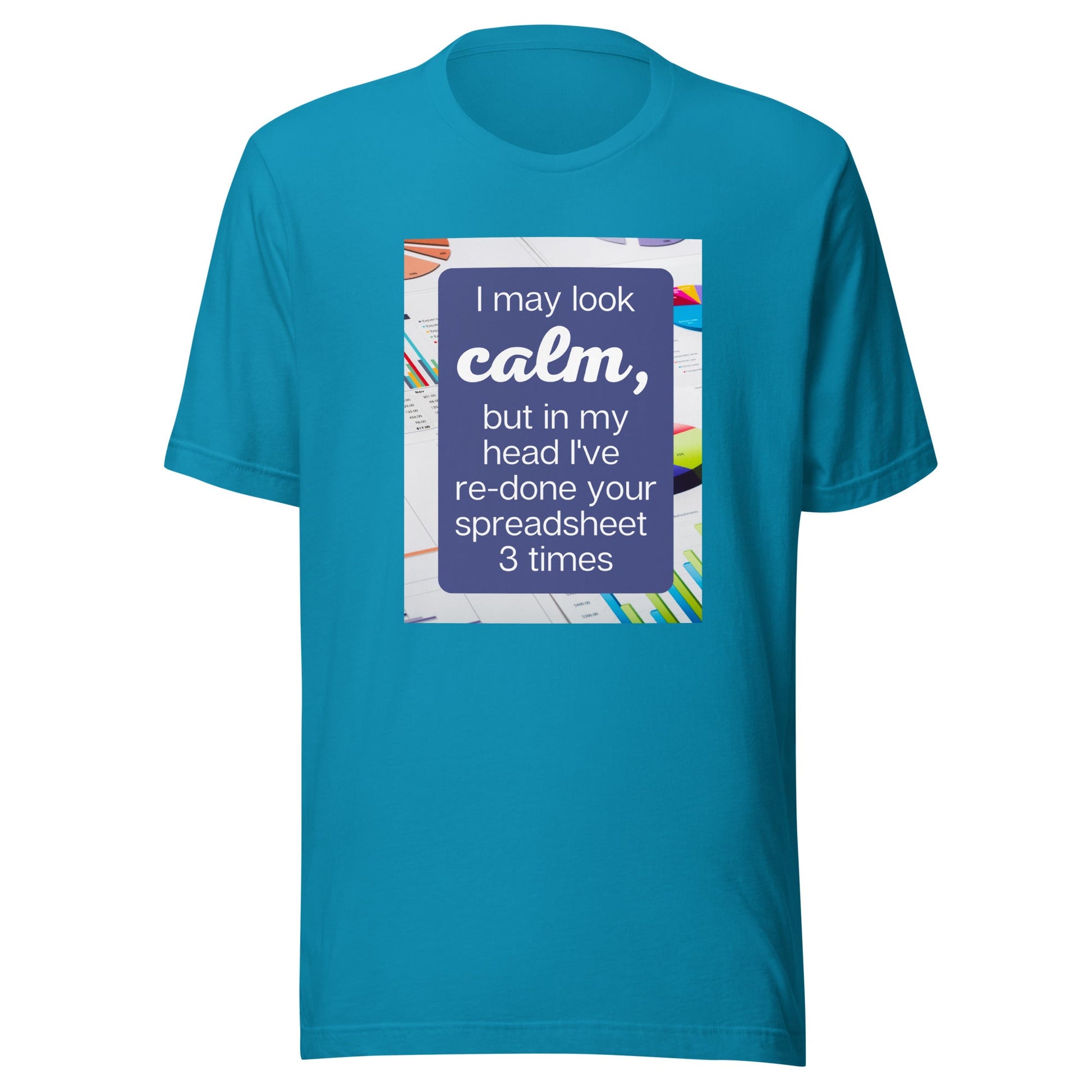 Calm Re-do Spreadsheet Unisex t-shirt-recalciGrant