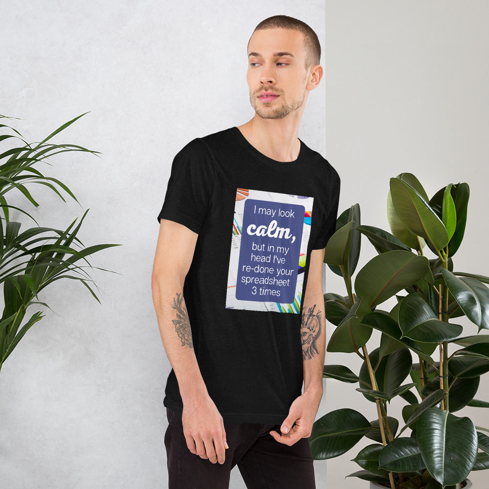 Calm Re-do Spreadsheet Unisex t-shirt-recalciGrant
