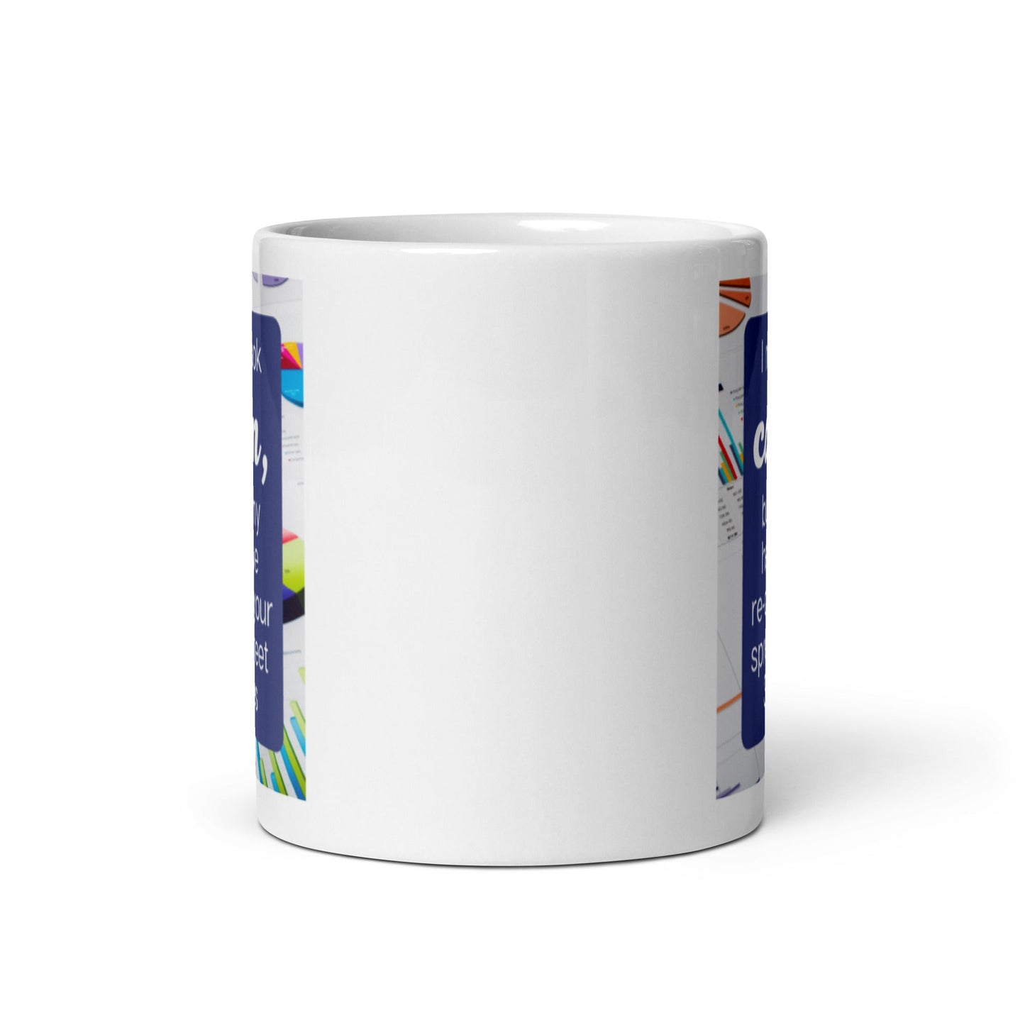 Calm Re-do Spreadsheet White glossy mug 11oz-recalciGrant