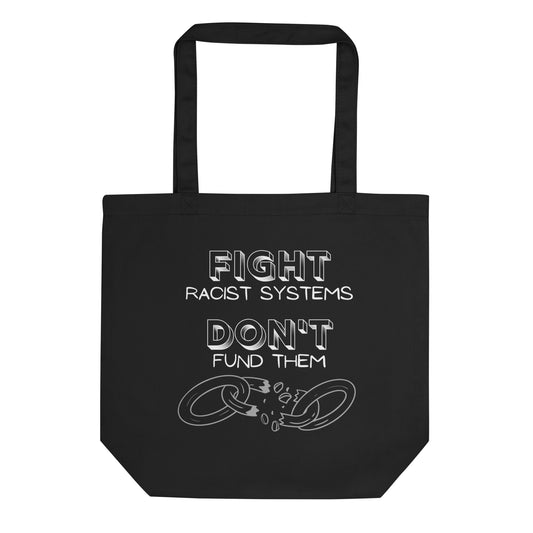 Fight Racist Systems Eco Tote Bag-recalciGrant