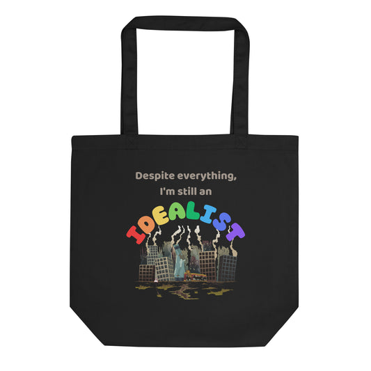 Still an Idealist Eco Tote Bag