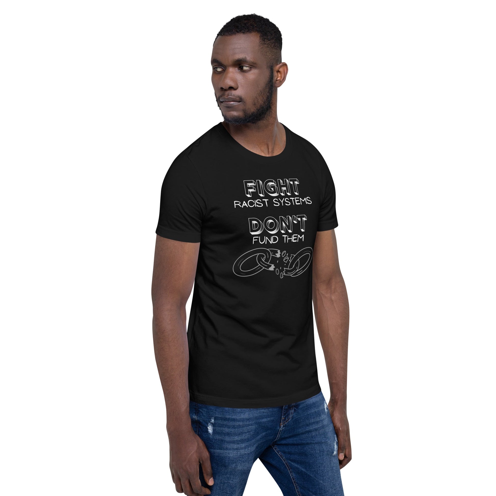 Fight Racist Systems Unisex t-shirt-recalciGrant