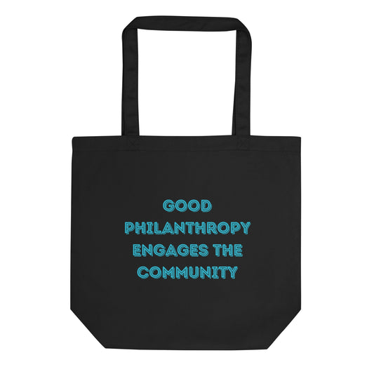 Good Philanthropy Engages the Community Eco Tote Bag-recalciGrant
